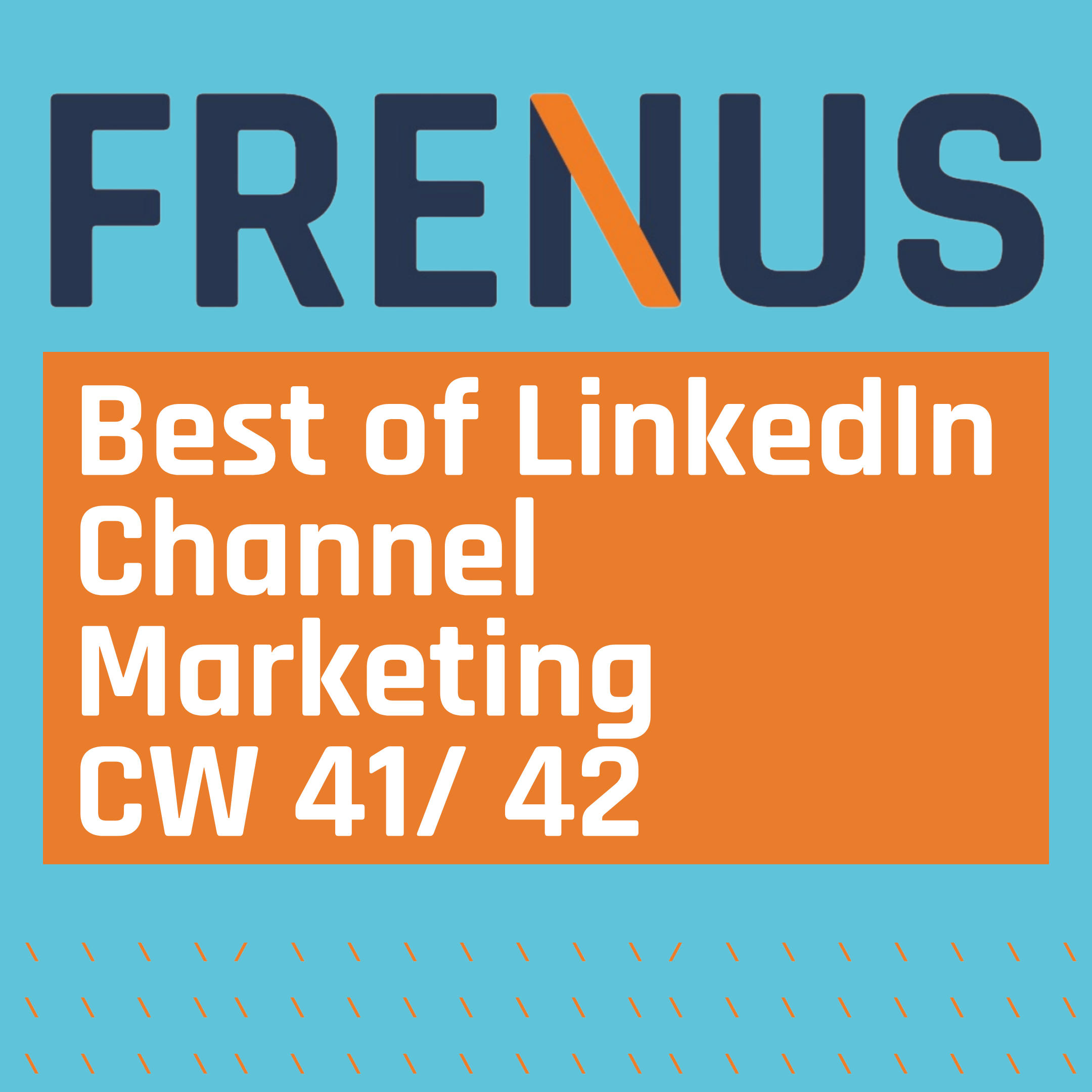 Best of LinkedIn: Channel Marketing CW 41/42