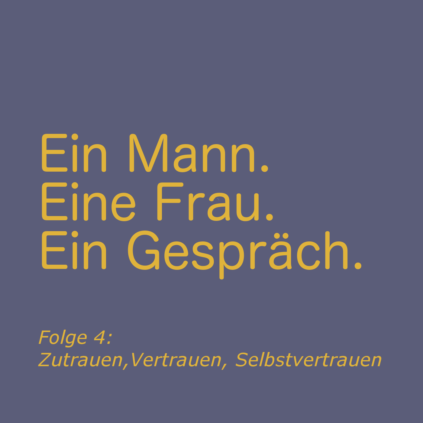 Ein Mann. Eine Frau. Ein Gespräch.