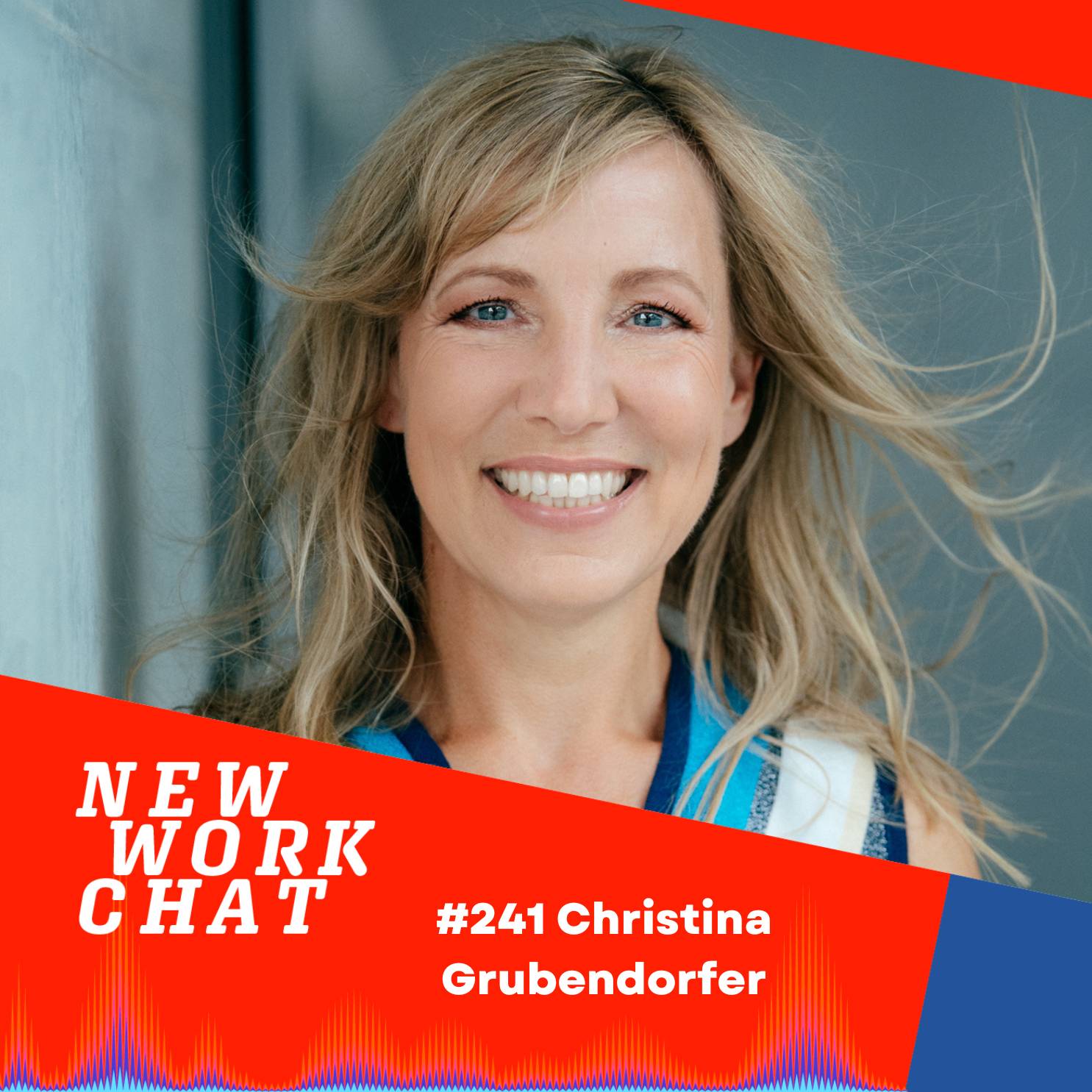 #241 Christina Grubendorfer, Gründerin LEA: Wie wir das Beste aus Organisationen heraus holen