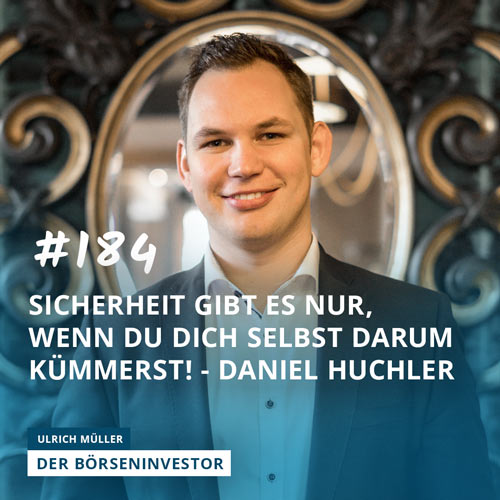 #184 Sicherheit gibt es nur, wenn Du Dich selbst darum kümmerst! - Daniel Huchler episode artwork