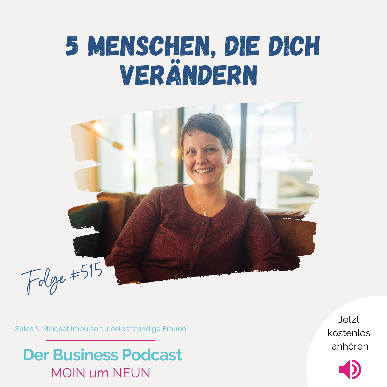 5 Menschen, die dich verändern (#515)