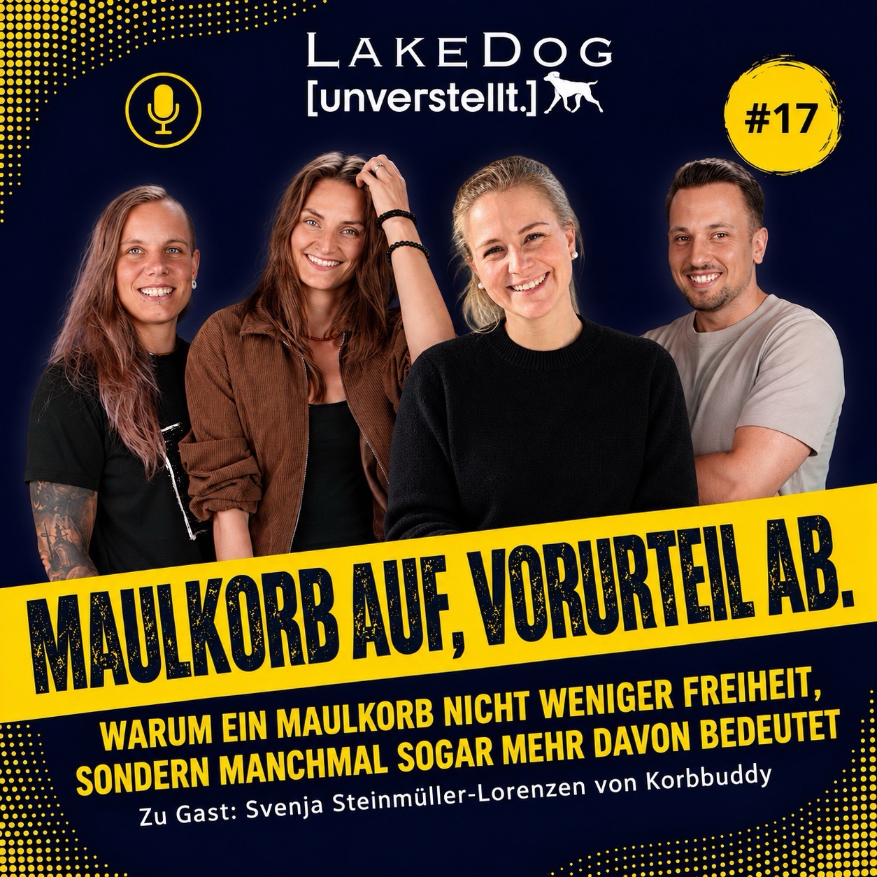 #17 – Maulkorb auf, Vorurteil ab.
