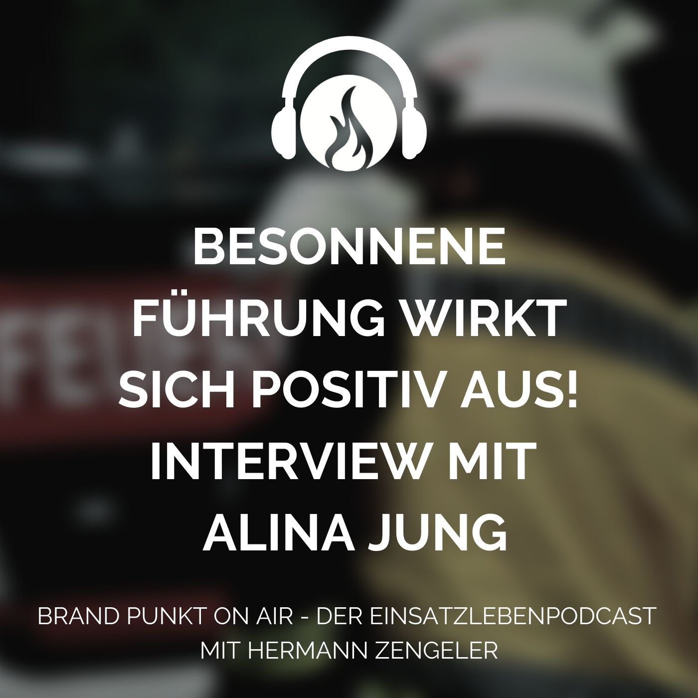 Besonnene Führung wirkt sich positiv aus - Interview mit Alina Jung episode artwork