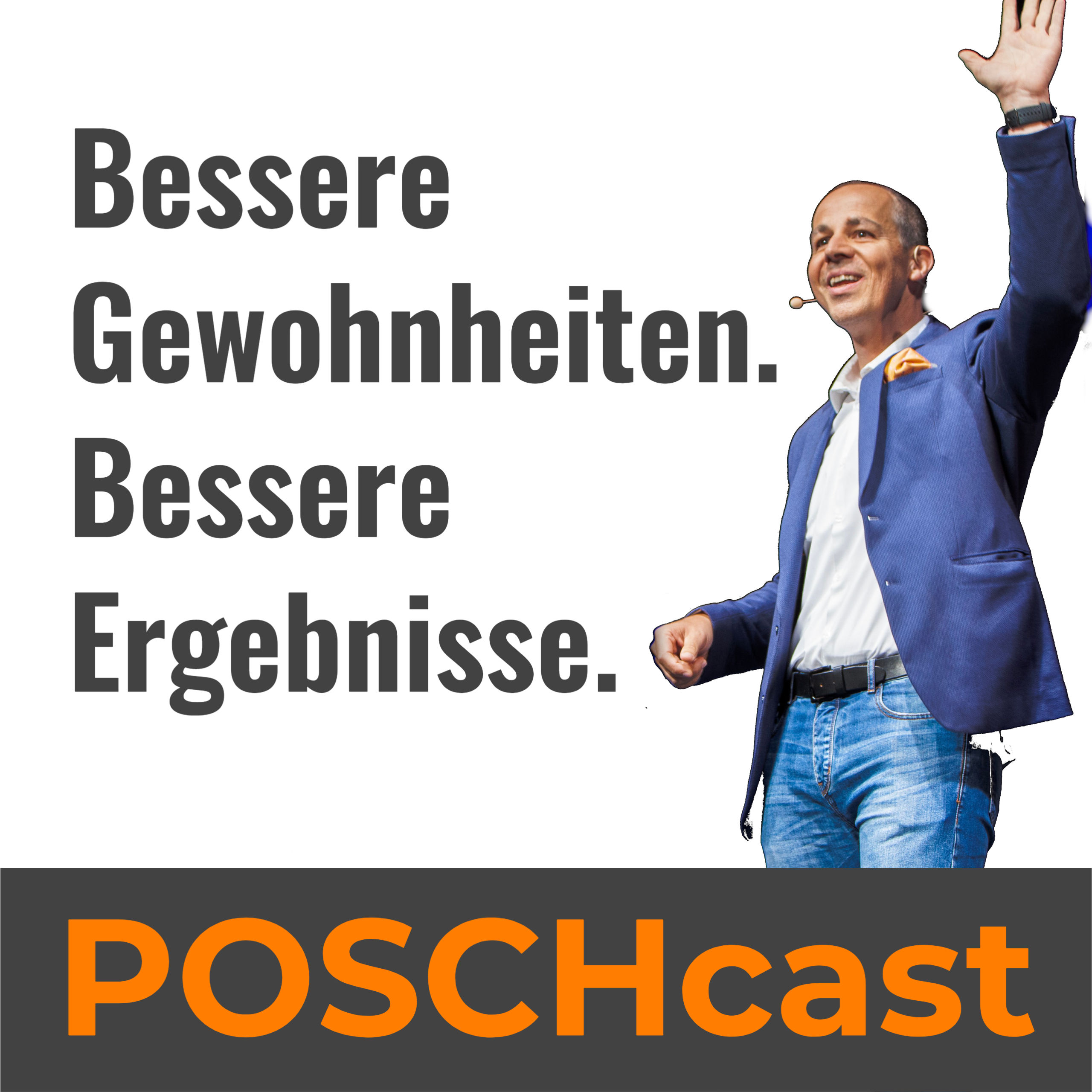 Routinen verändern. Deine Zukunft. - POSCHCAST