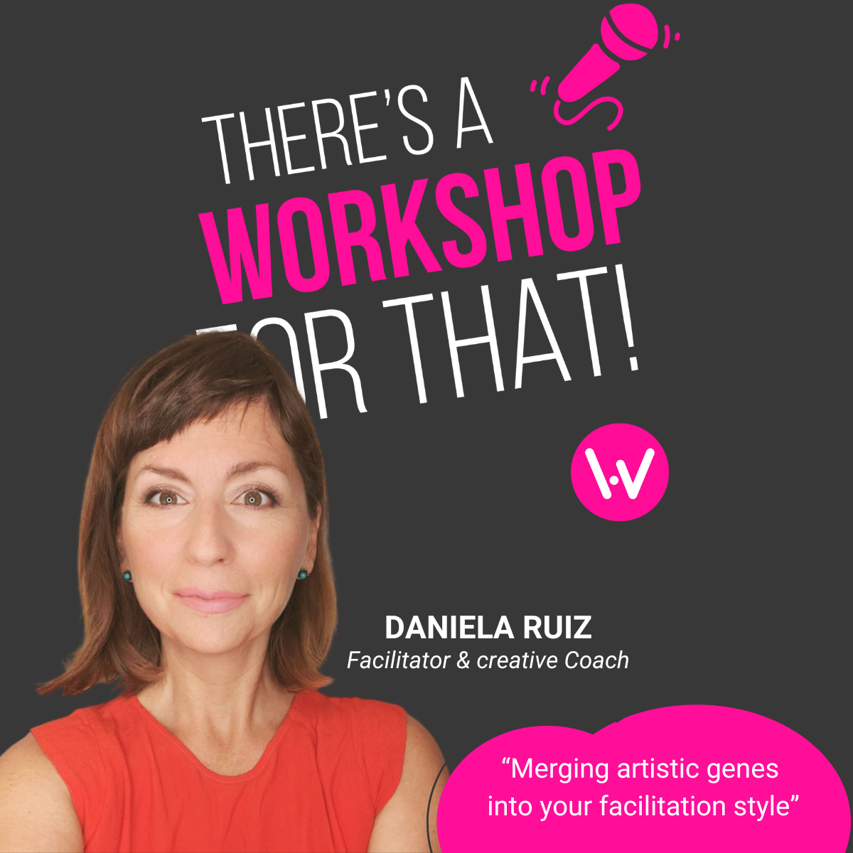 Episode 55 - Merging artistic gems into your facilitation style with Daniela Ruiz