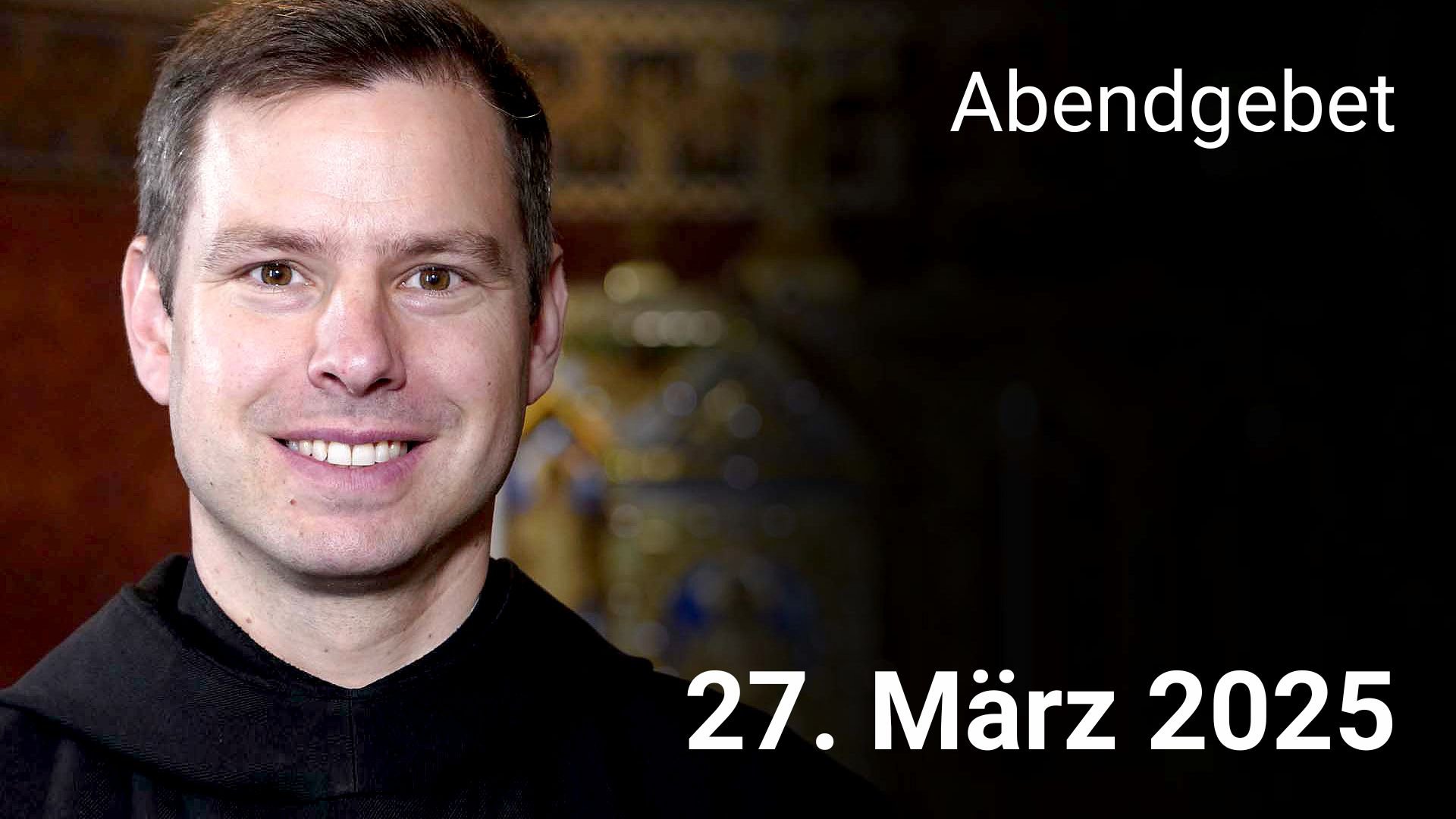 Abendgebet - 27. März 2025