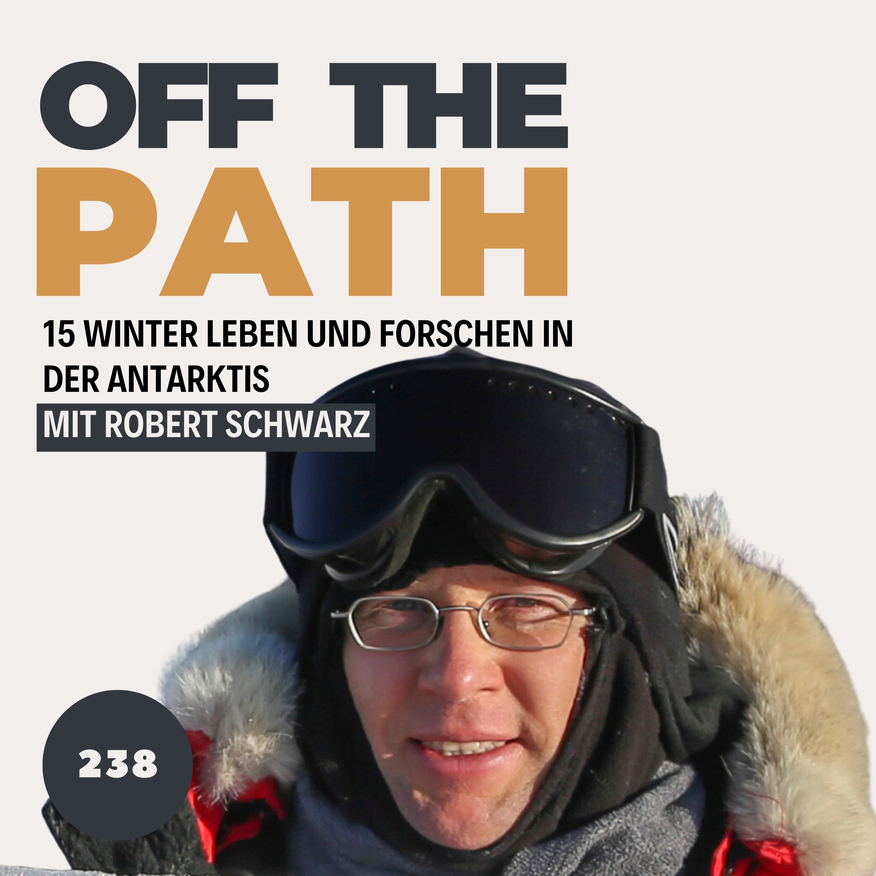 [OTP238] Im ewigen Eis: Fünfzehn Winter leben und forschen in der Antarktis mit Robert Schwarz