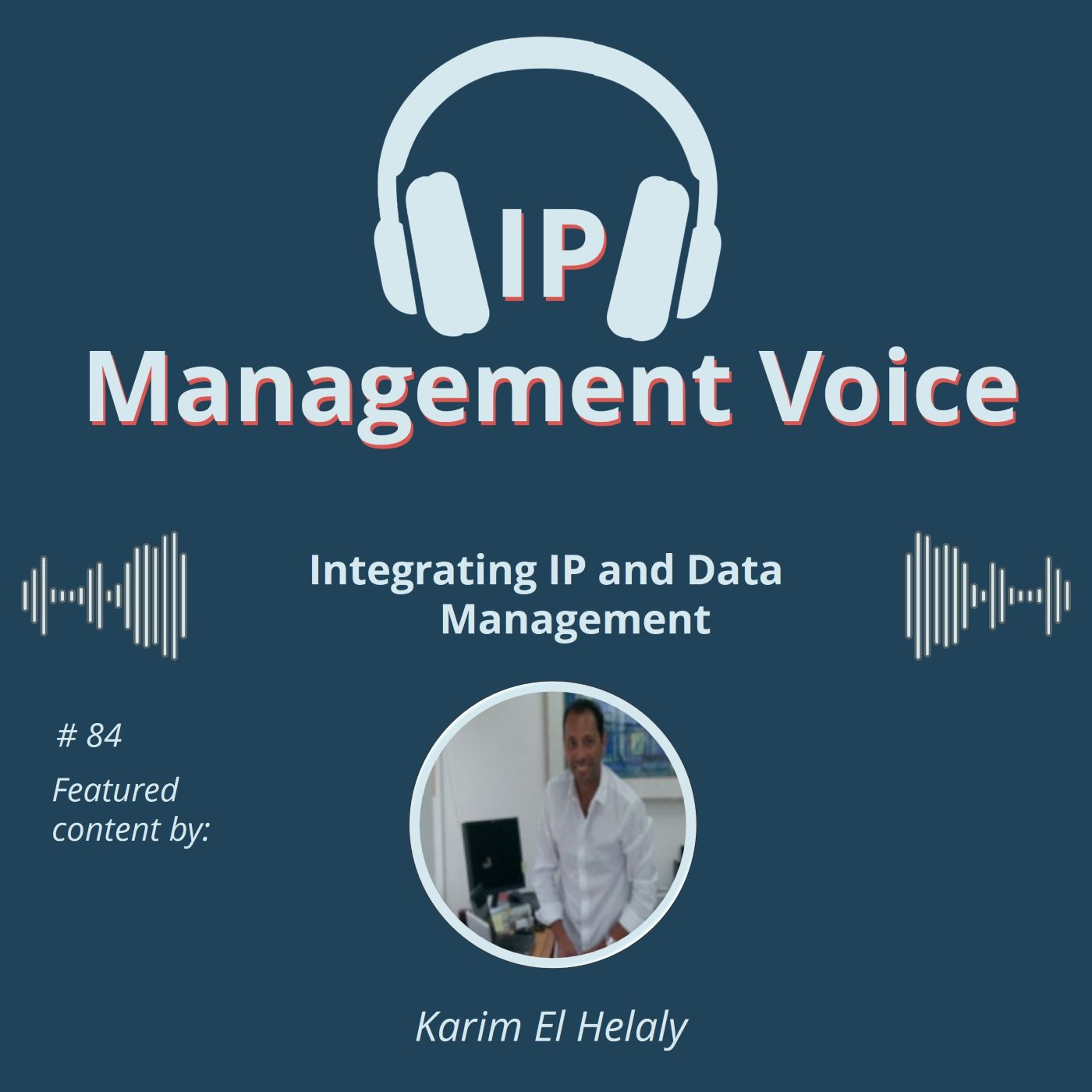 #84 Integrating IP and Data Management