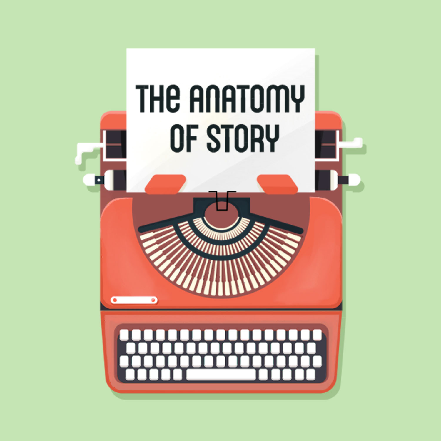 The Anatomy of Story A Comprehensive Summary Revealed Bestsellers Club Podcast