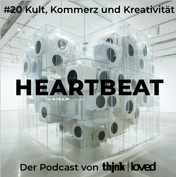 HEARTBEAT -  Der Podcast von thjnk | loved.