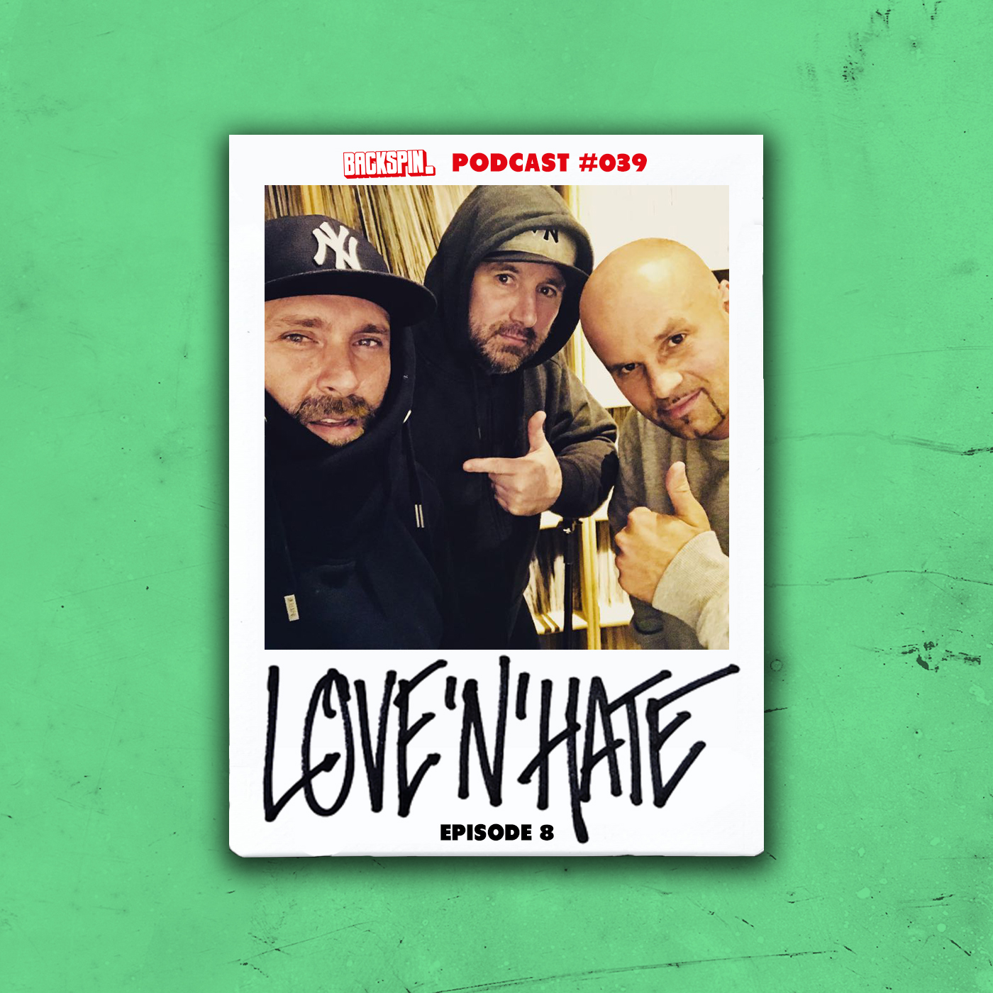 BACKSPIN Love\'N\'Hate: Der wirklich reale Hip-Hop Podcast