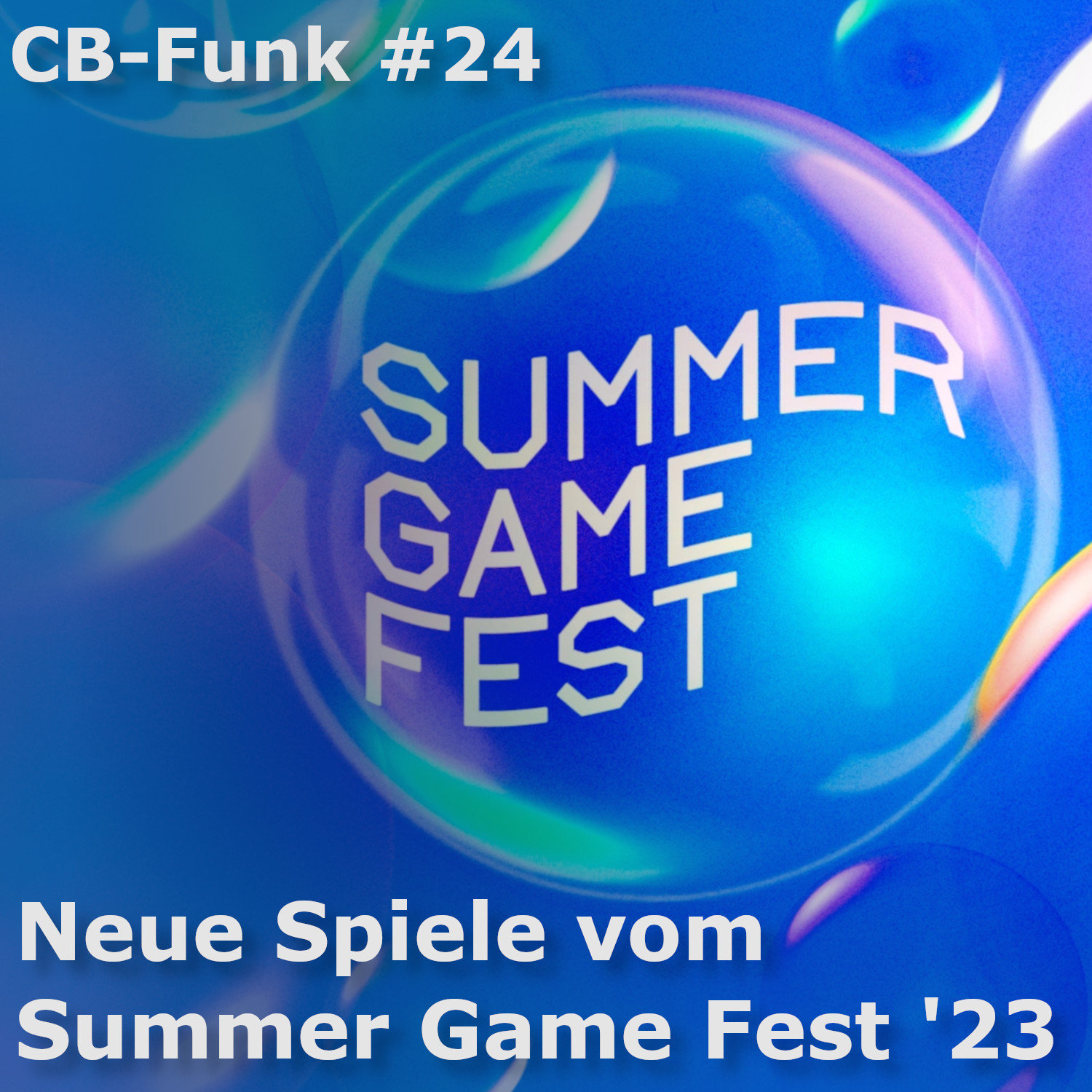 #24 Neue Spiele vom Summer Game Fest 2023