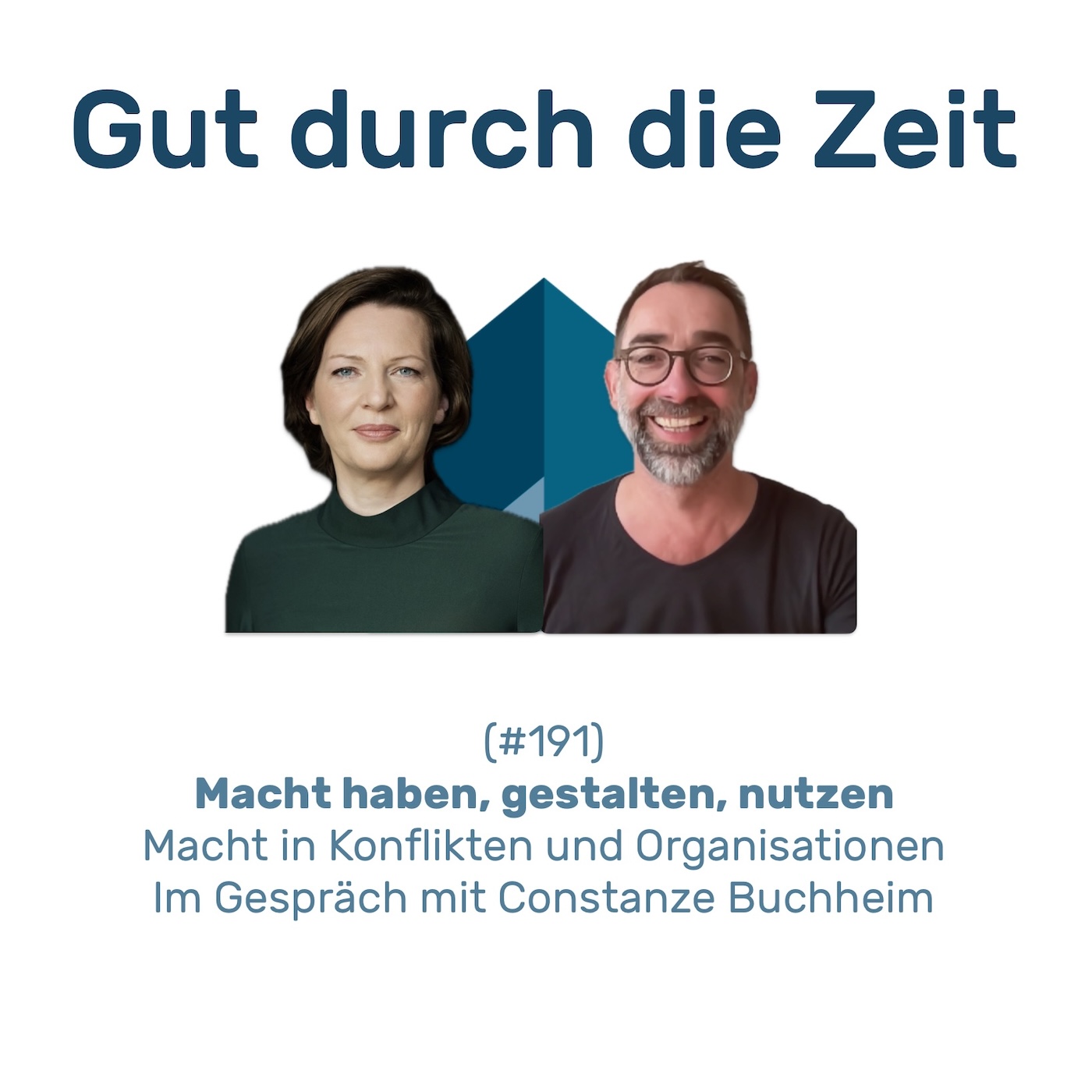 #191 - Macht haben, gestalten, nutzen. Im Gespräch mit Constanze Buchheim
