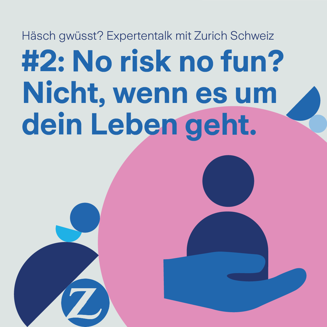#2 Häsch gwüsst: Gewisse Lebensrisiken solltest du lieber absichern