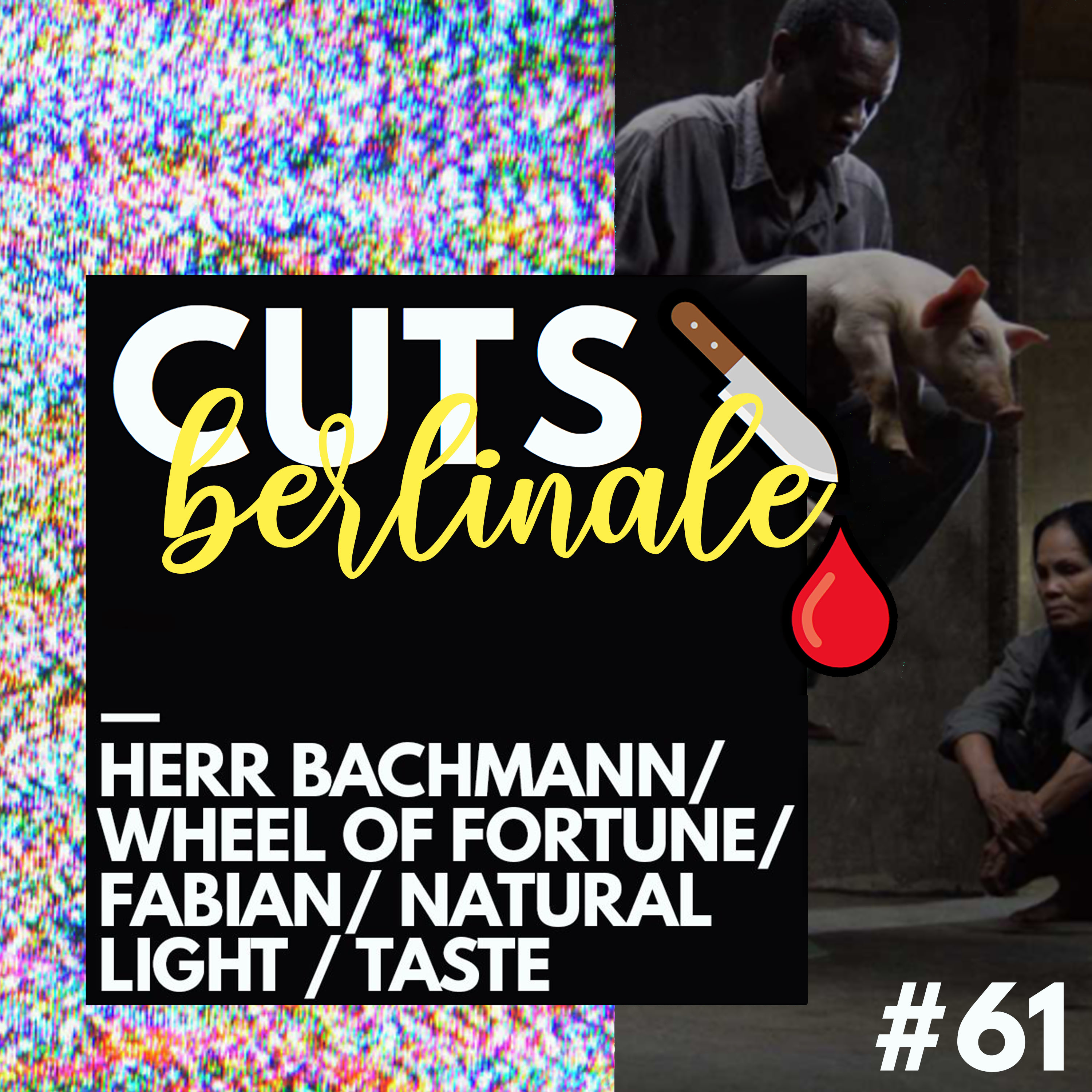 #61 Berlinale-Rückblick: Herr Bachmann, Wheel of Fortune, Taste, Fabian...