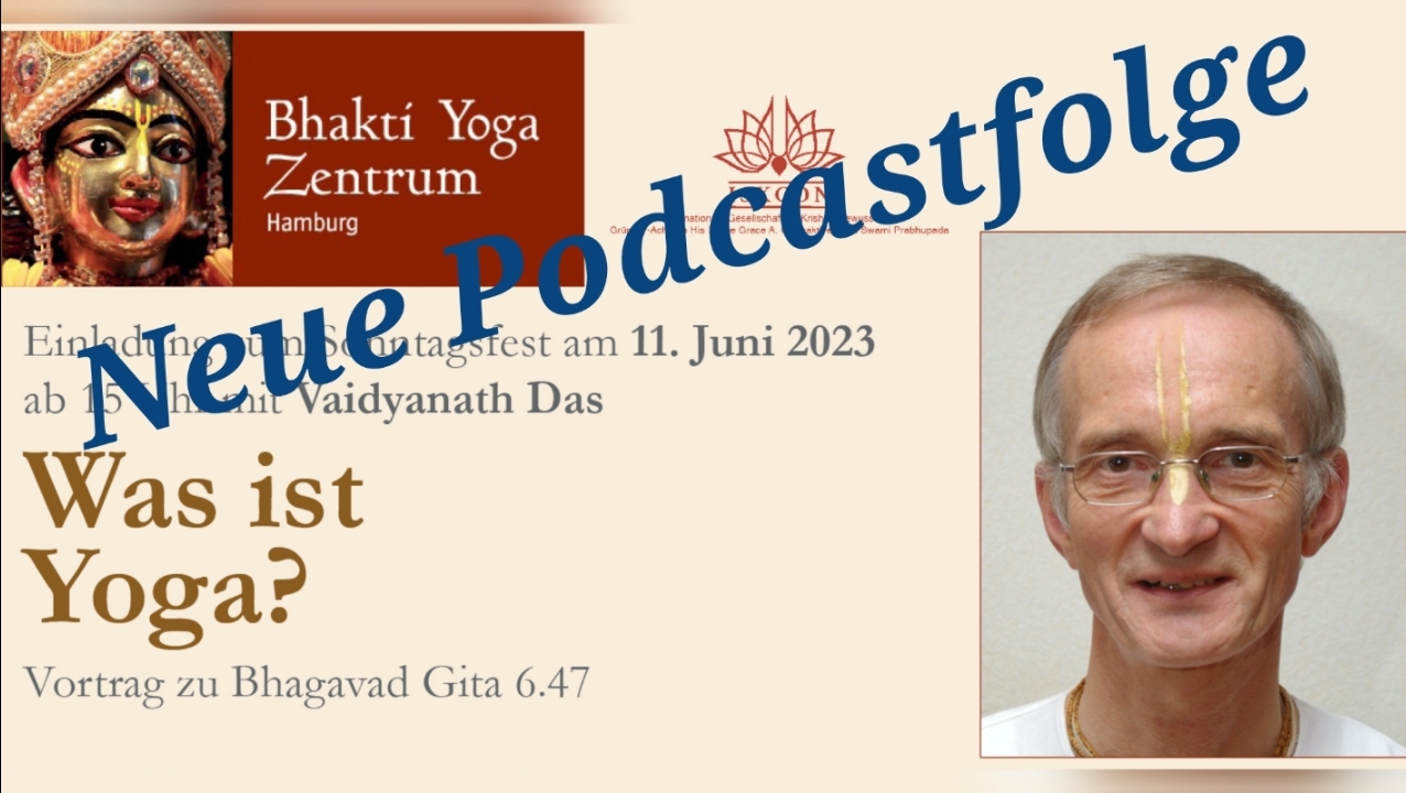 Was ist Yoga? - Vortrag zu Bhagavad Gita 6.47 von Vaidyanath Das episode artwork