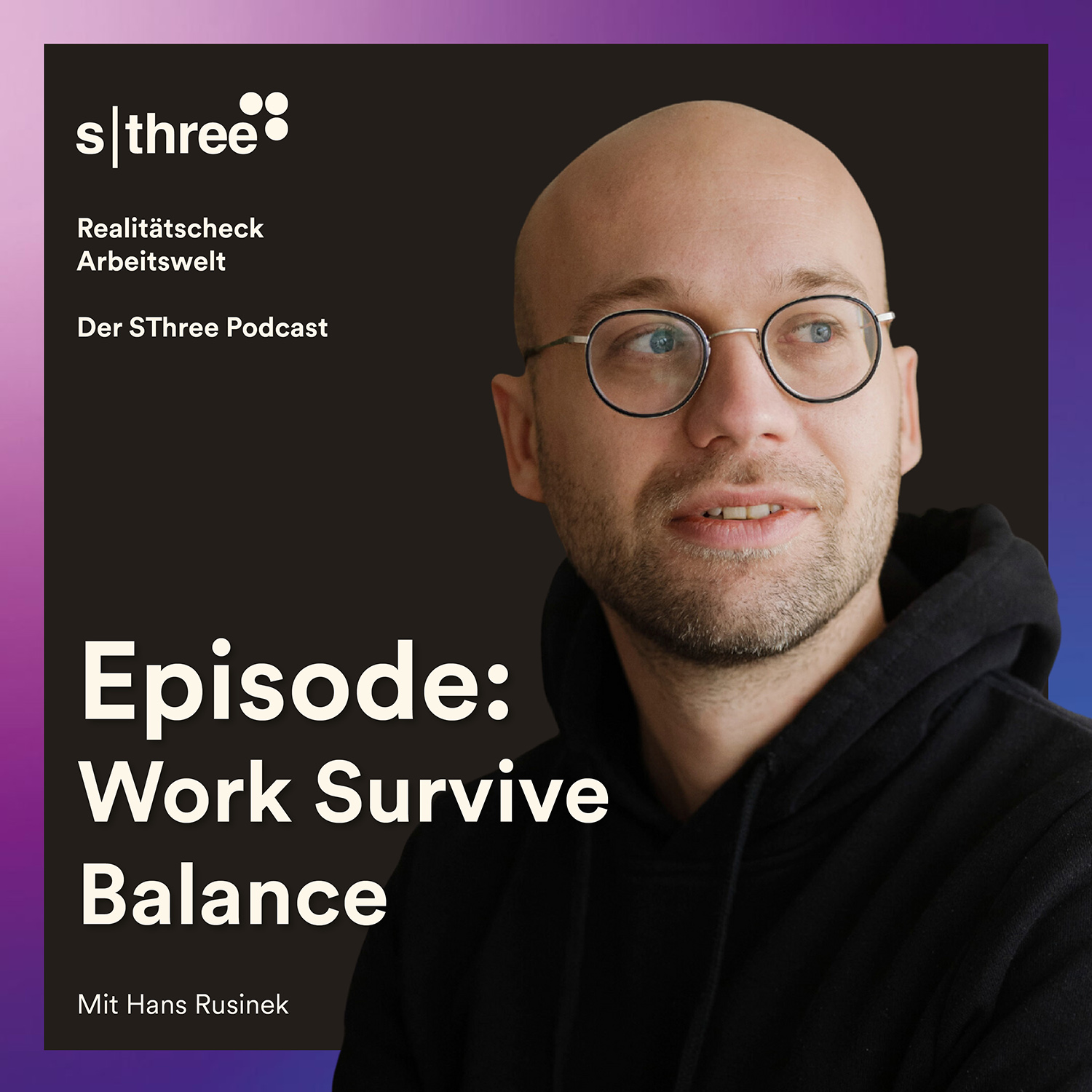 Realitätscheck Arbeitswelt - der SThree Podcast