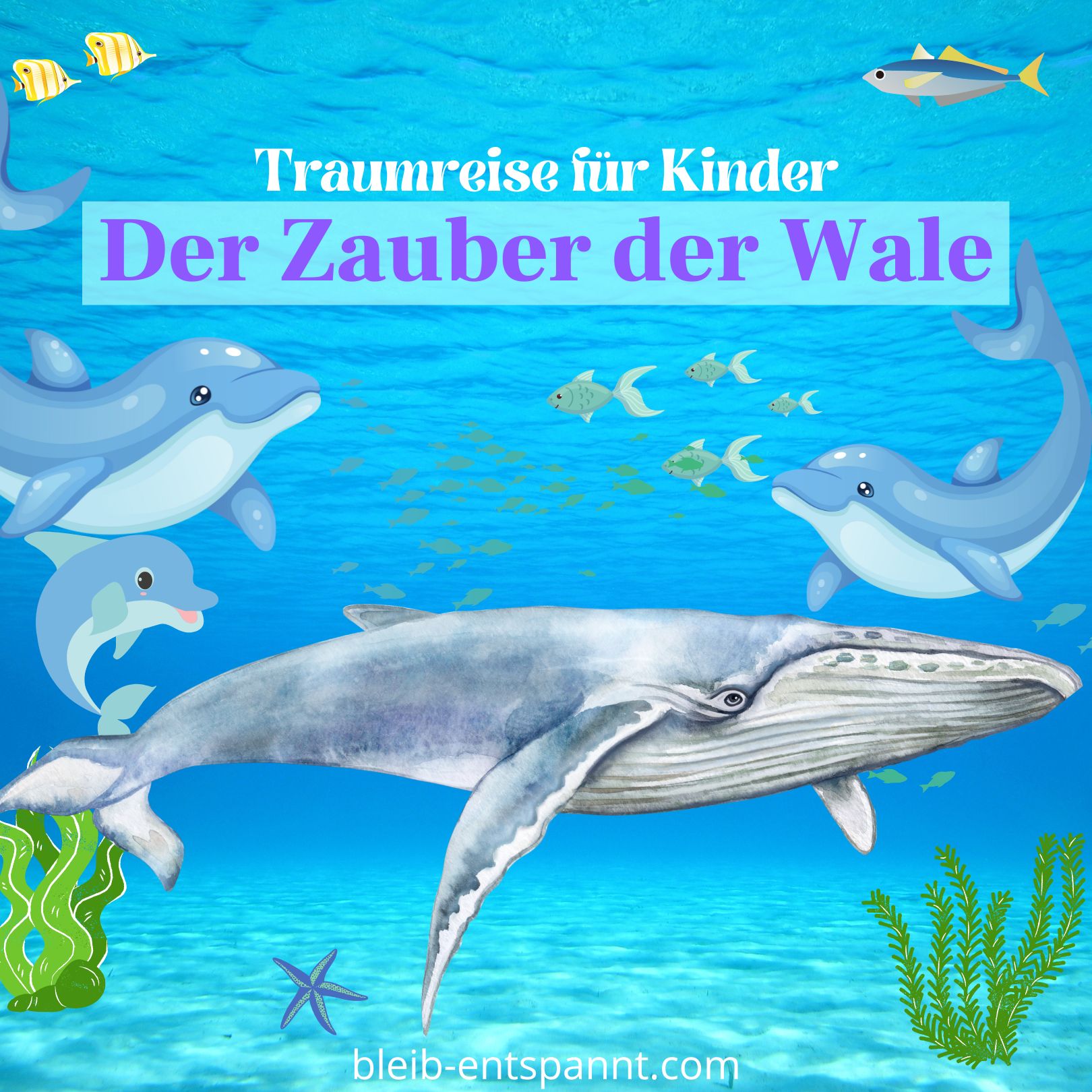 Bleib entspannt! Der Meditations-Podcast - magische Momente für Kinder & Eltern