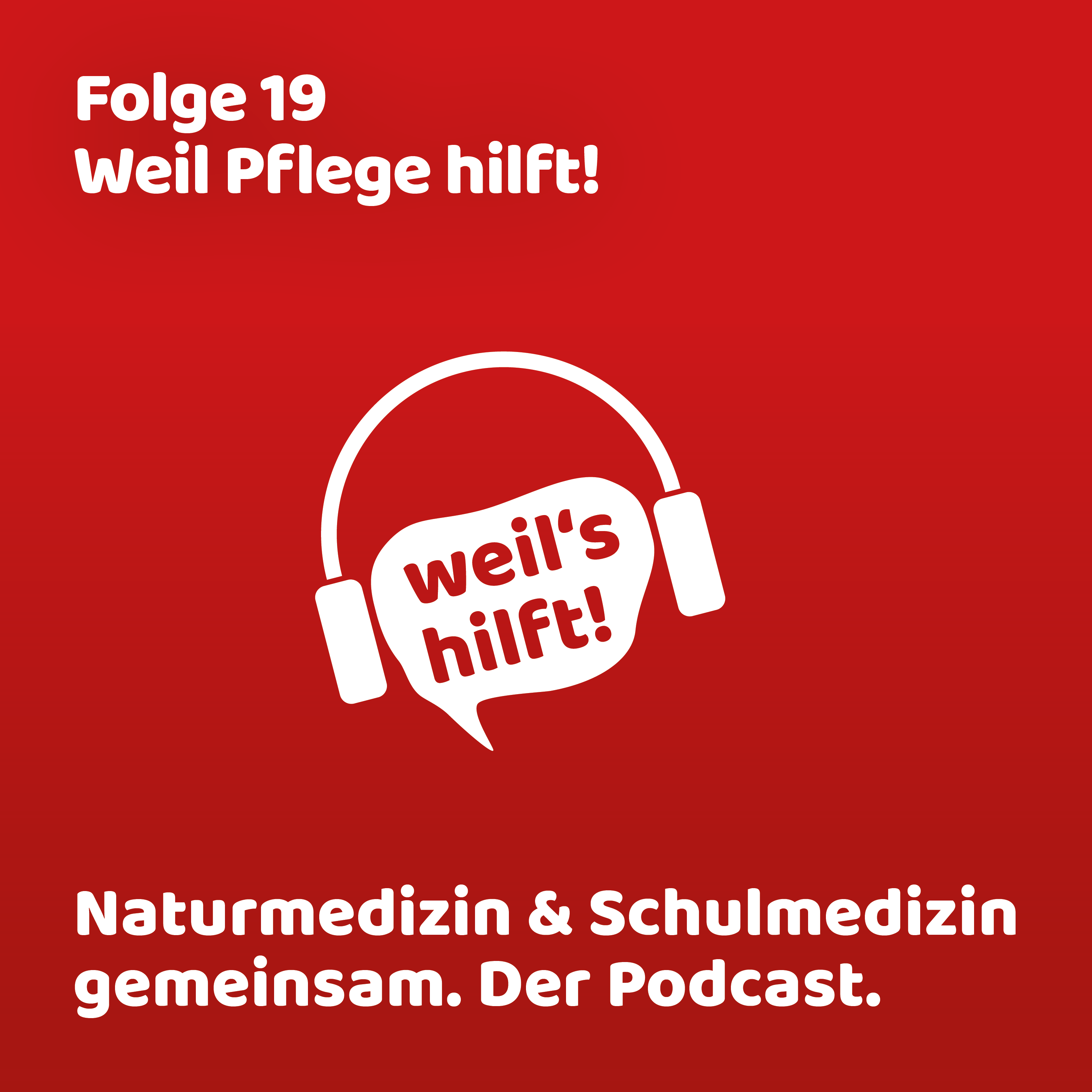 weil\'s hilft! Naturmedizin & Schulmedizin gemeinsam. Der Podcast.