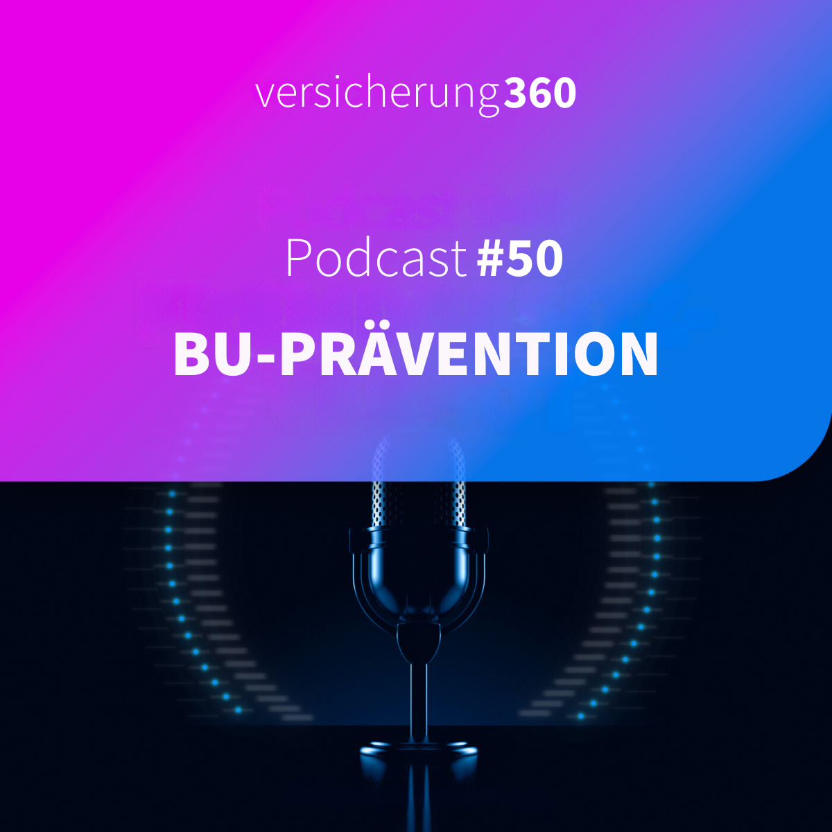 Versicherung 360 - Themen, Trends & Zukunft