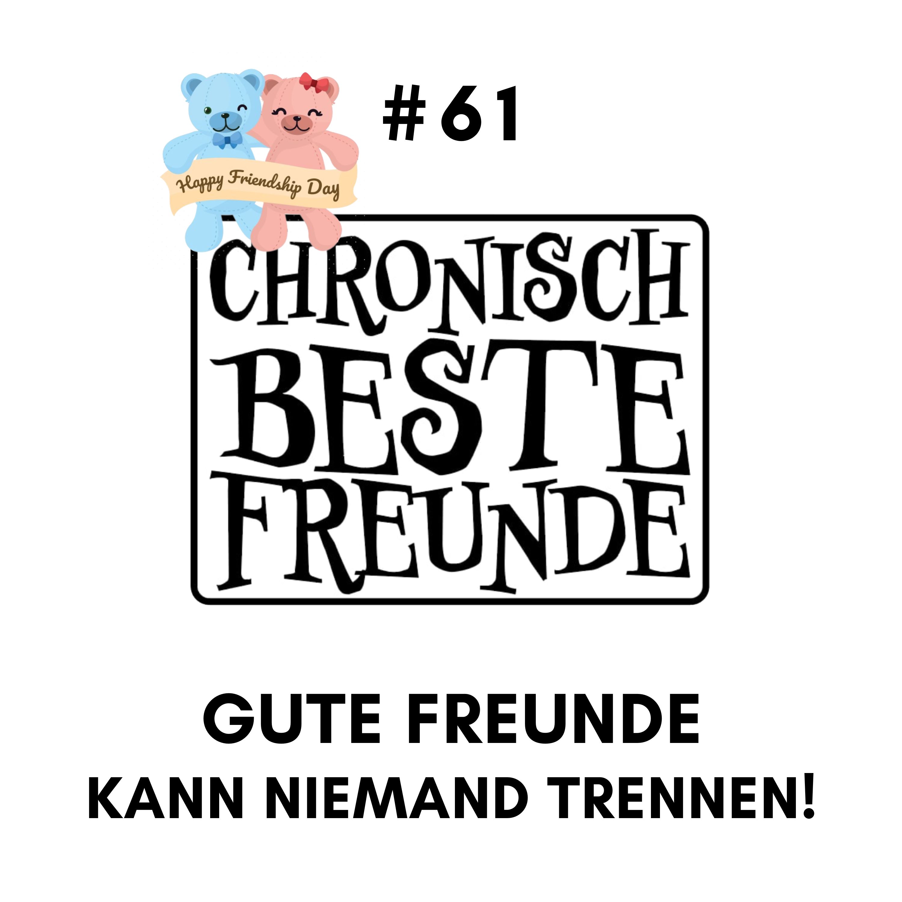 Chronisch Beste Freunde!