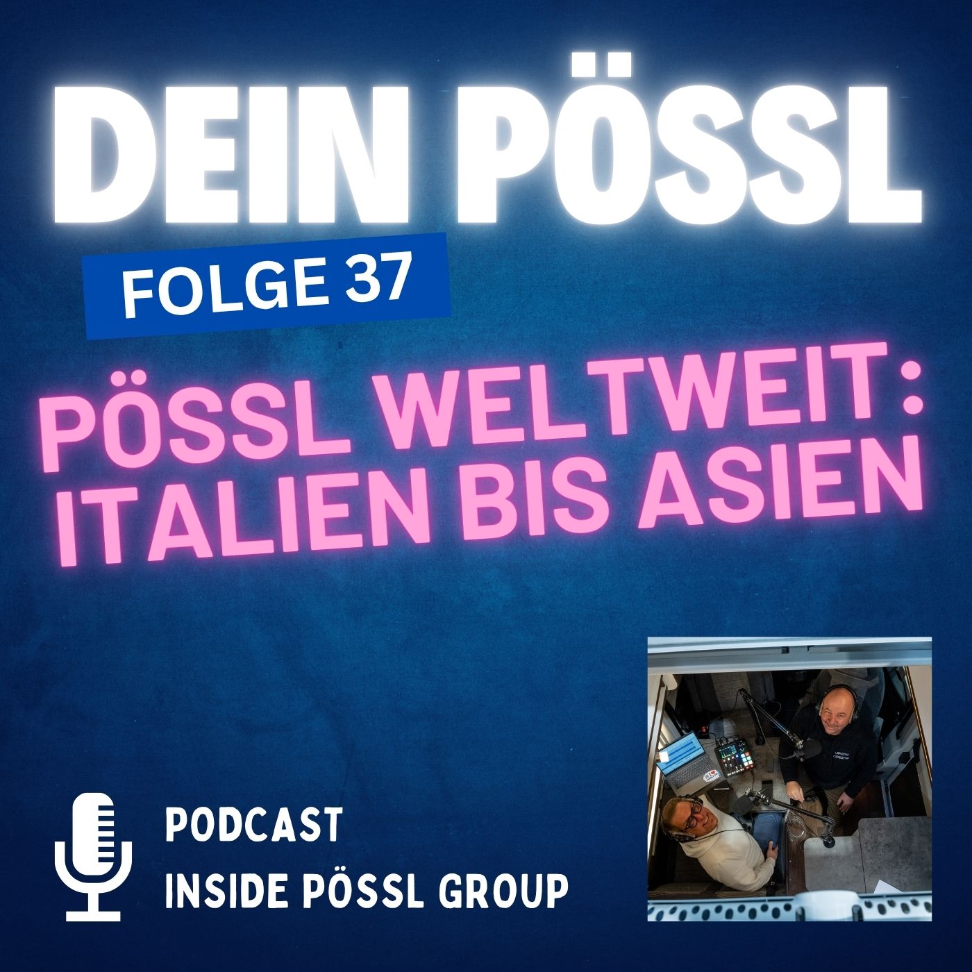 #37 Pössl weltweit: Italien bis Asien #37 Pössl weltweit: Italien bis Asien