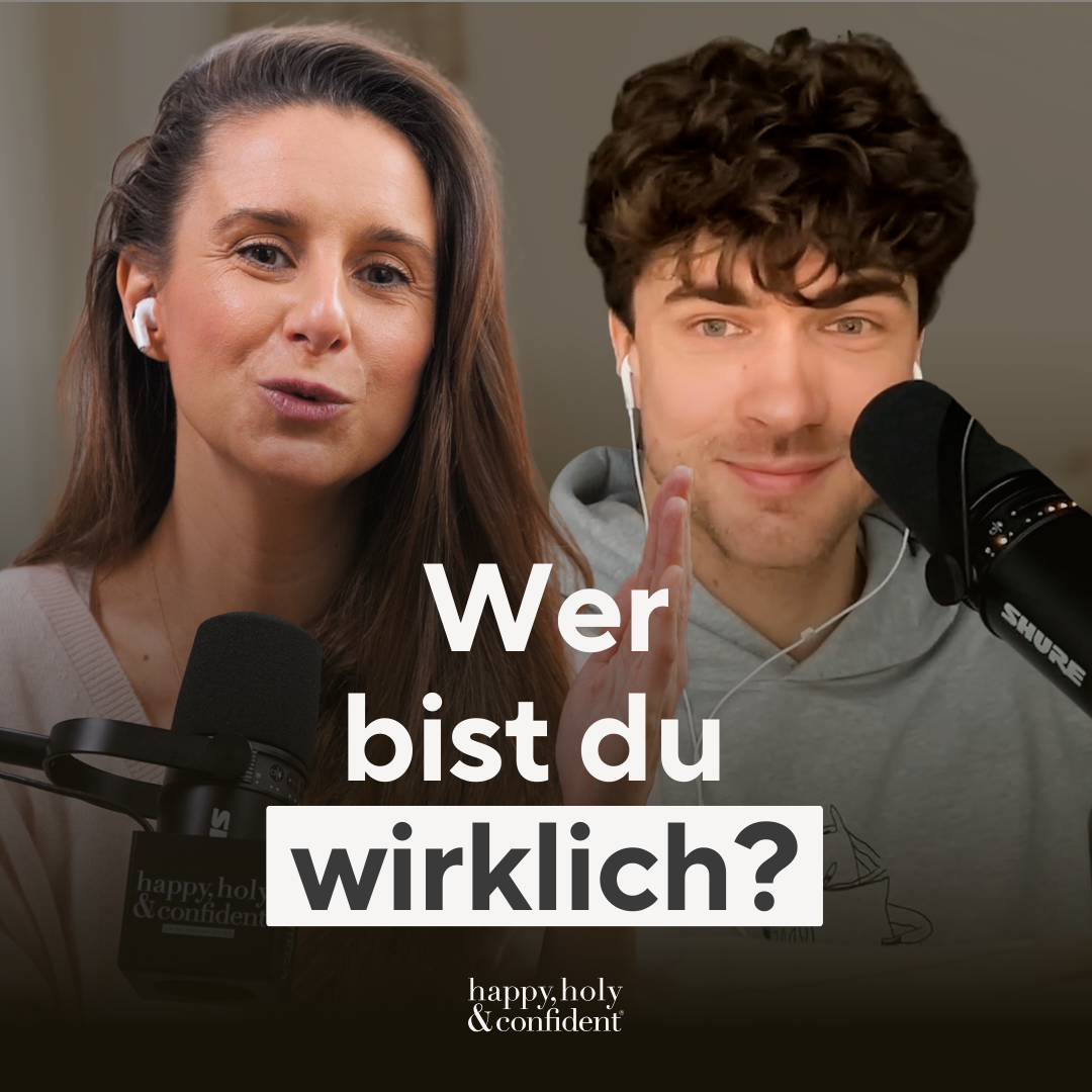 happy, holy & confident® Dein Podcast fürs Herz und den Verstand