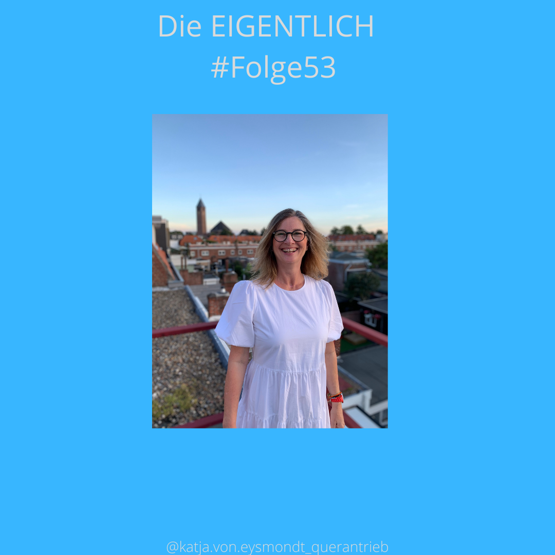 Querantrieb dein Life-Coaching-Podcast-to-go by Katja von Eysmondt