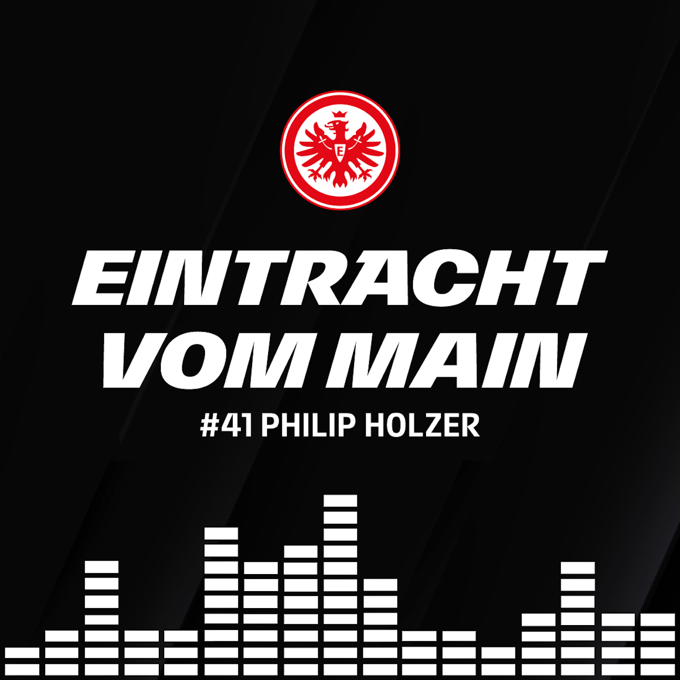 Eintracht vom Main – Der offizielle Podcast von Eintracht Frankfurt