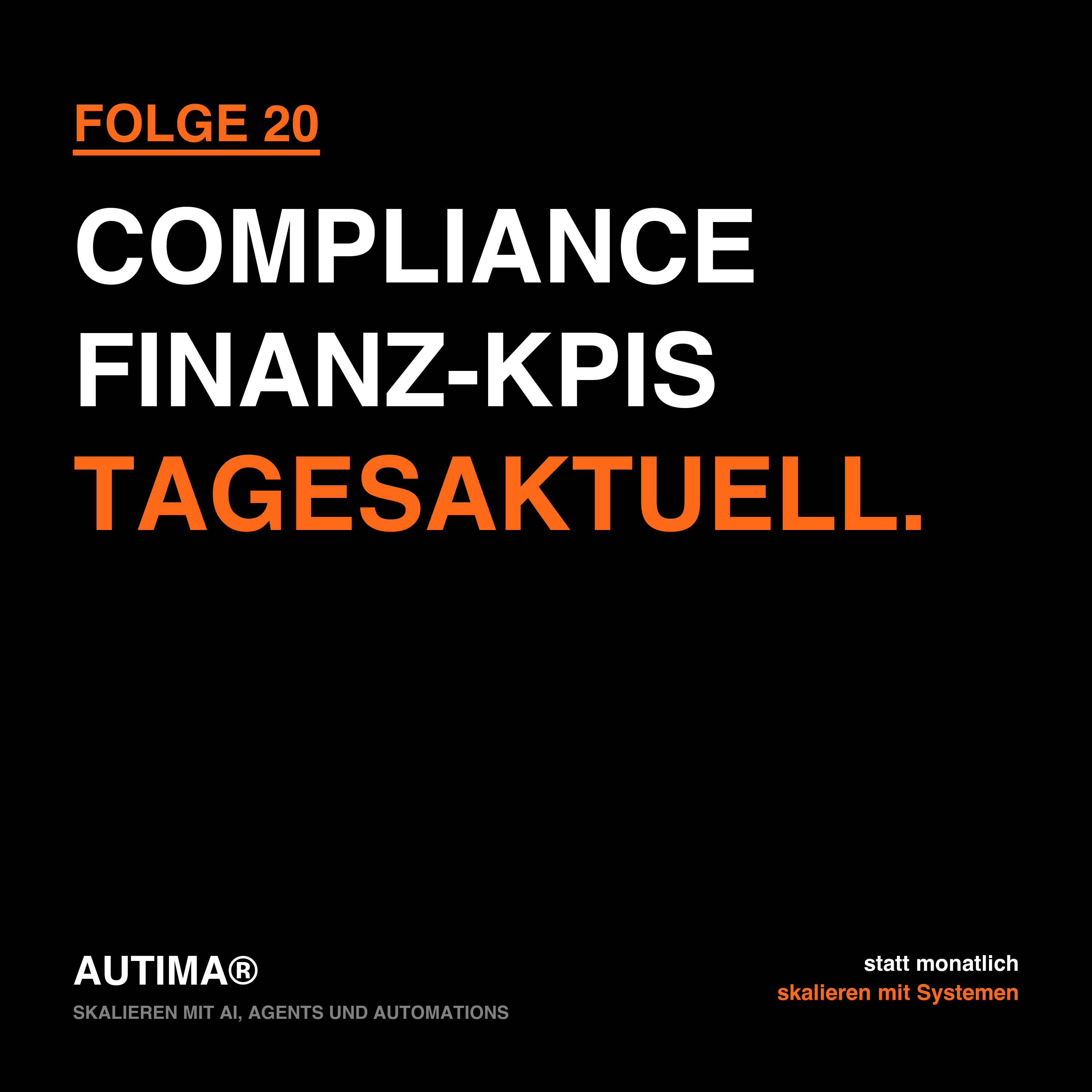 Folge 20: Skalieren mit AI, Agents und Automations: Compliance-Radar und Finanz-Dashboards episode artwork