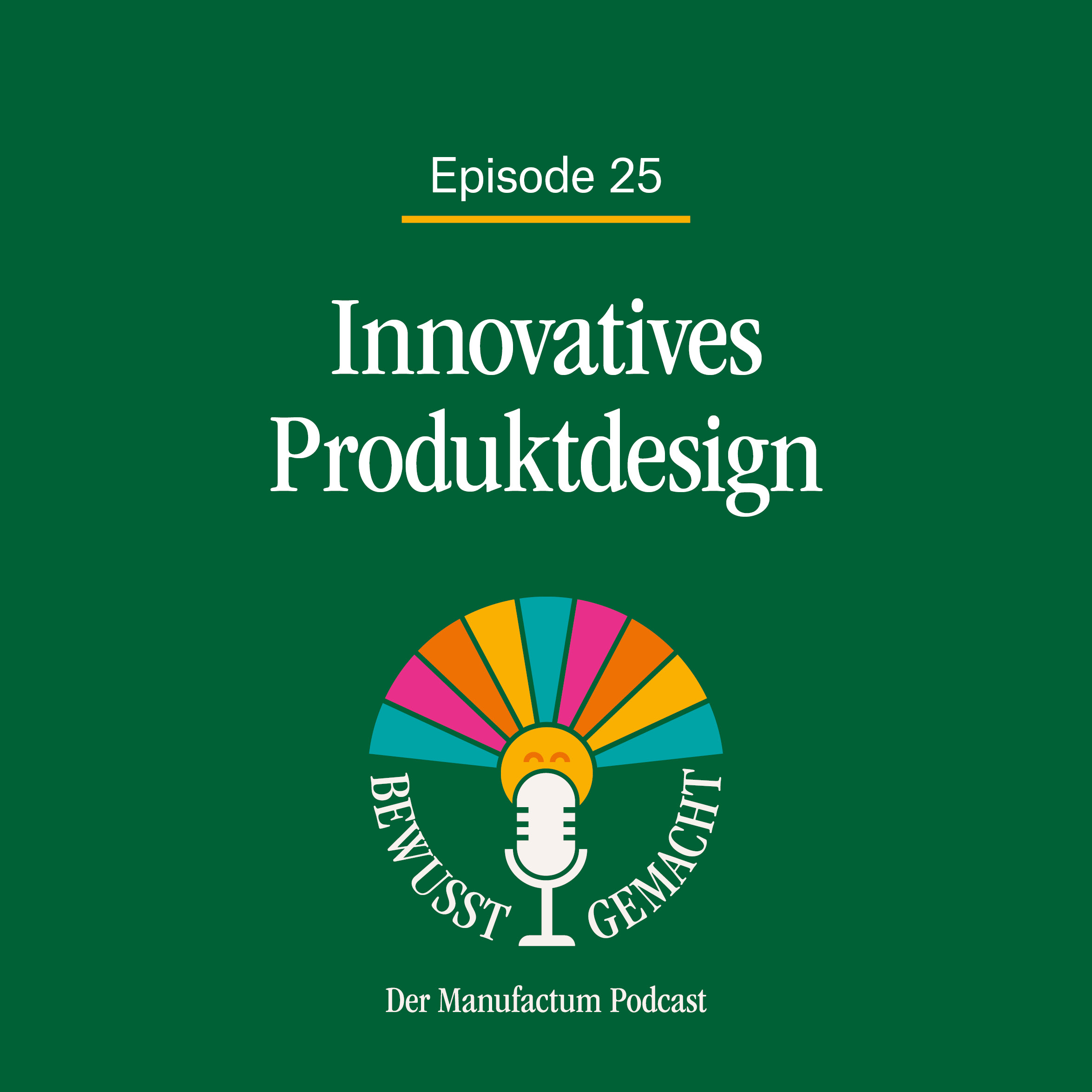 Bewusst gemacht. Der Manufactum Podcast