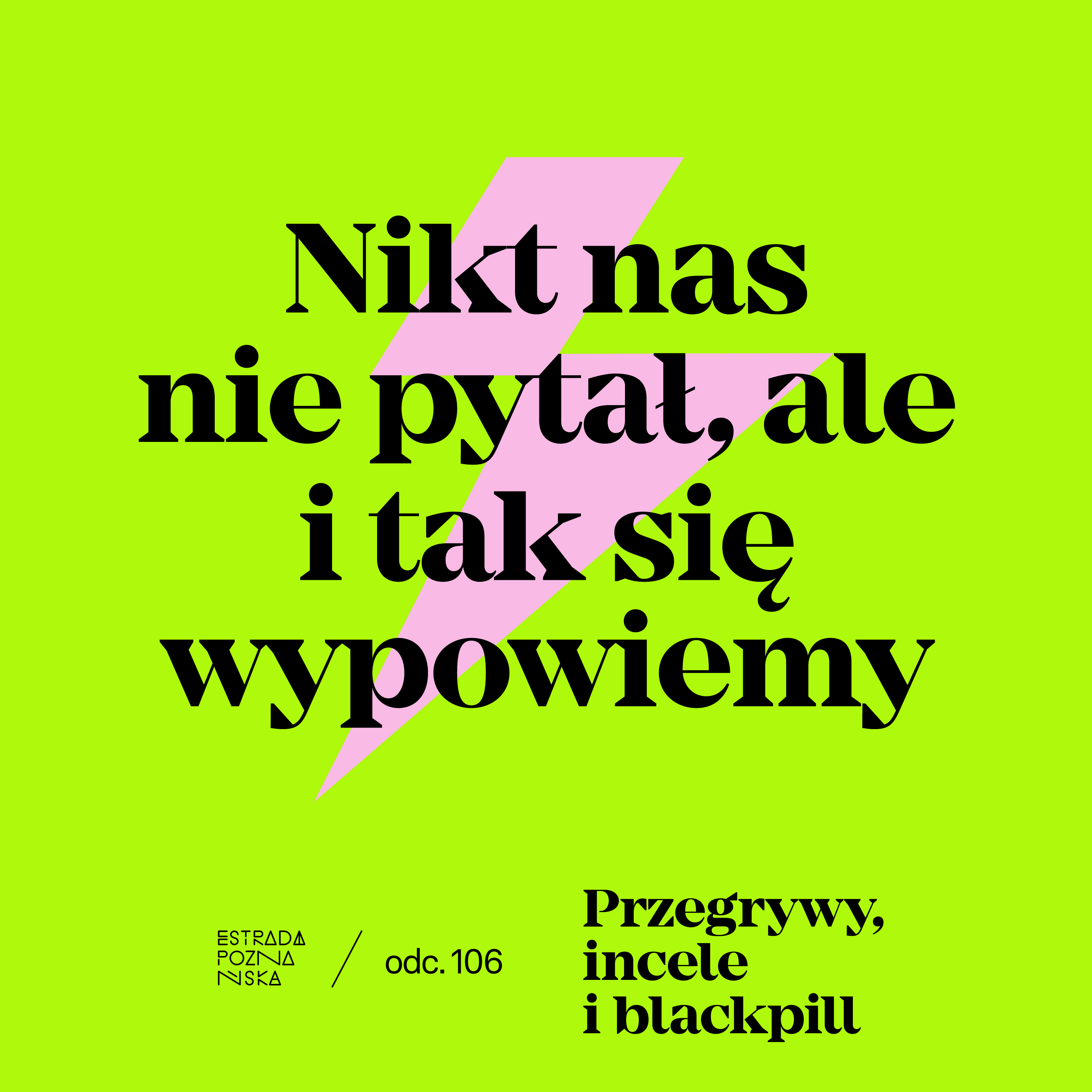 Nikt nas nie pytał, ale i tak się wypowiemy!