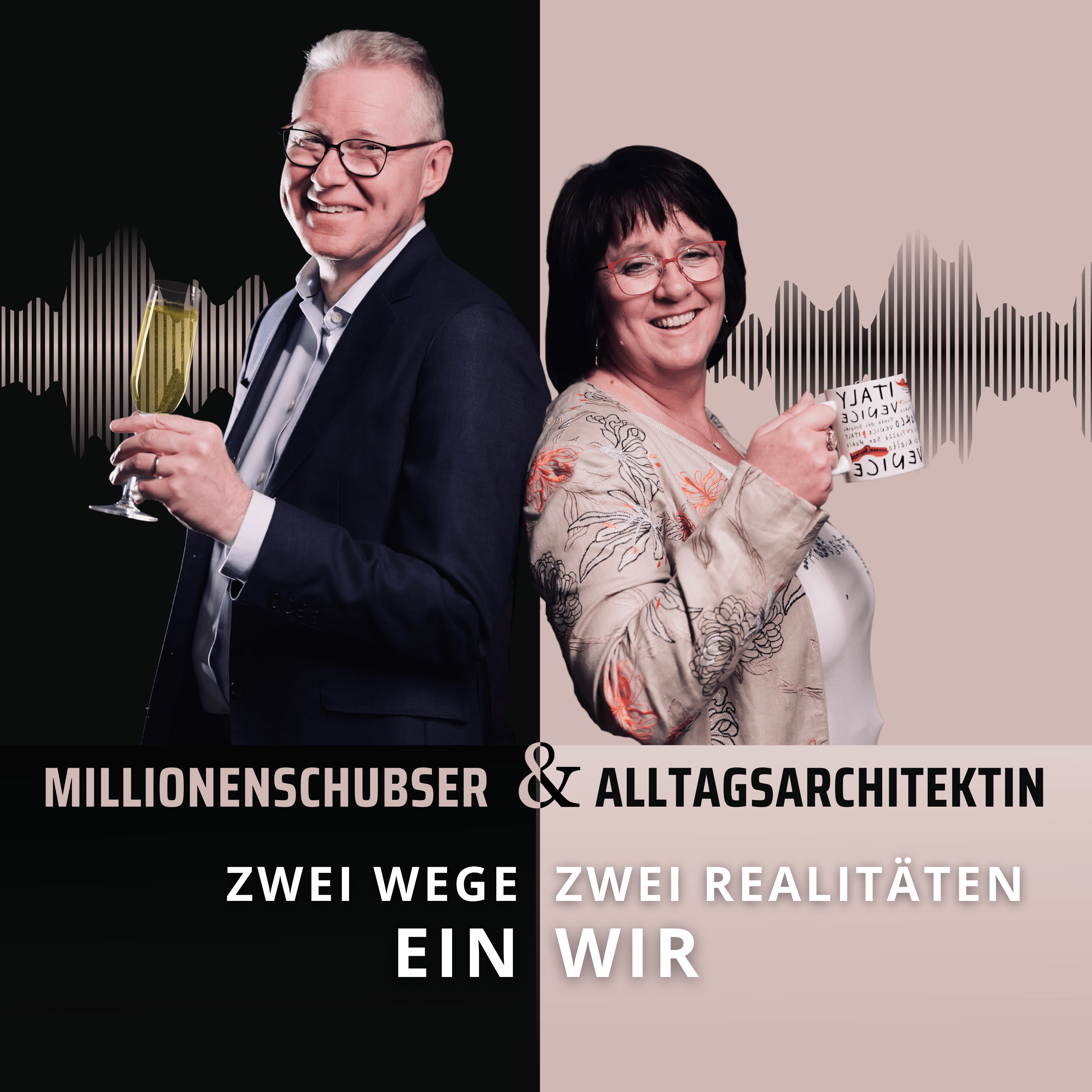 Millionenschubser & Alltagsarchitektin – Zwei Wege. Zwei Realitäten. Ein Wir.