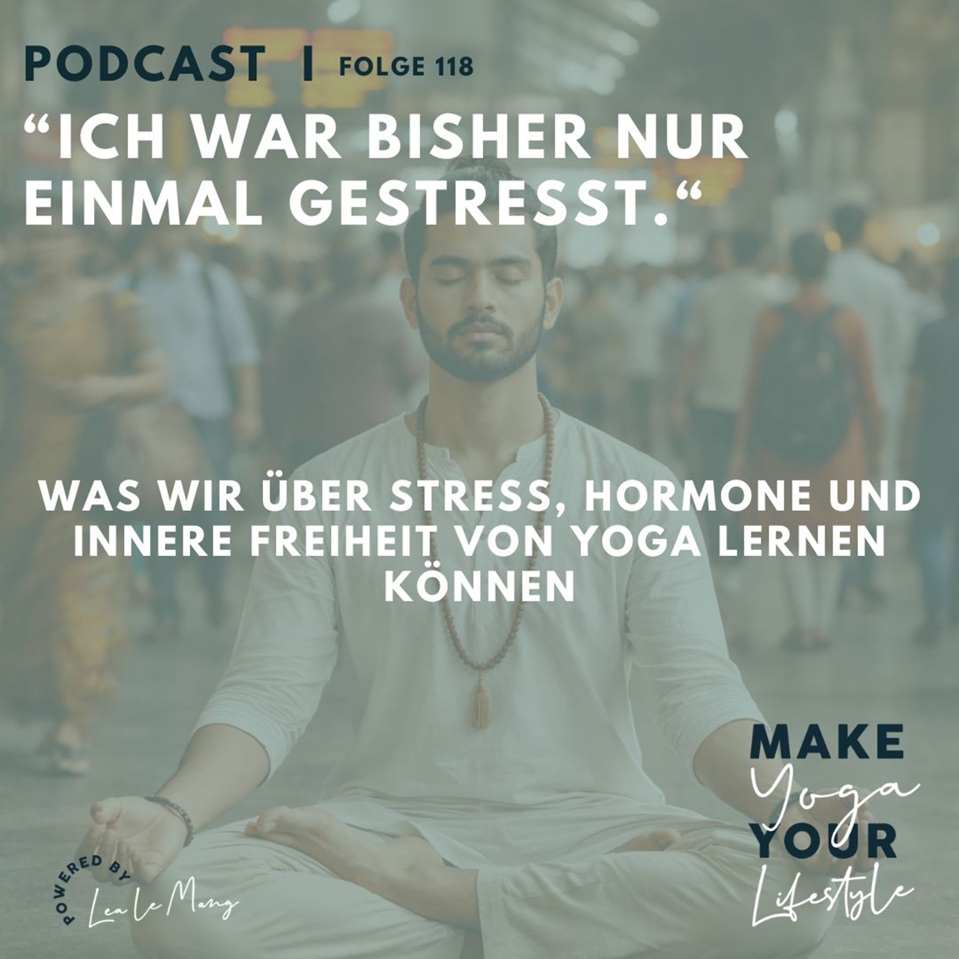 Make Yoga Your Lifestyle - Ein Podcast für vedische Weisheit & bewusste Lebensführung