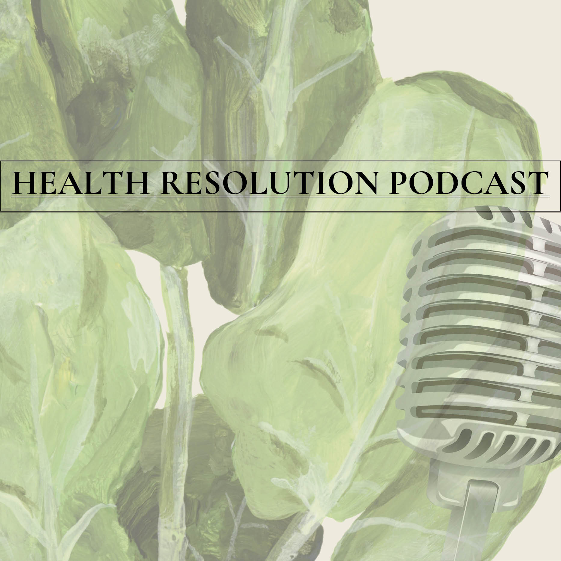 HEALTH RESOLUTION PODCAST