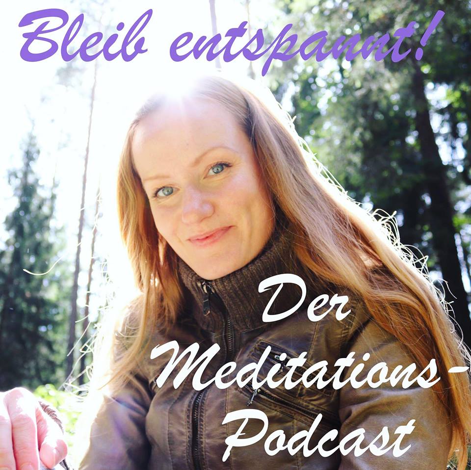 Bleib entspannt! Der Meditations-Podcast - magische Momente für Kinder & Eltern