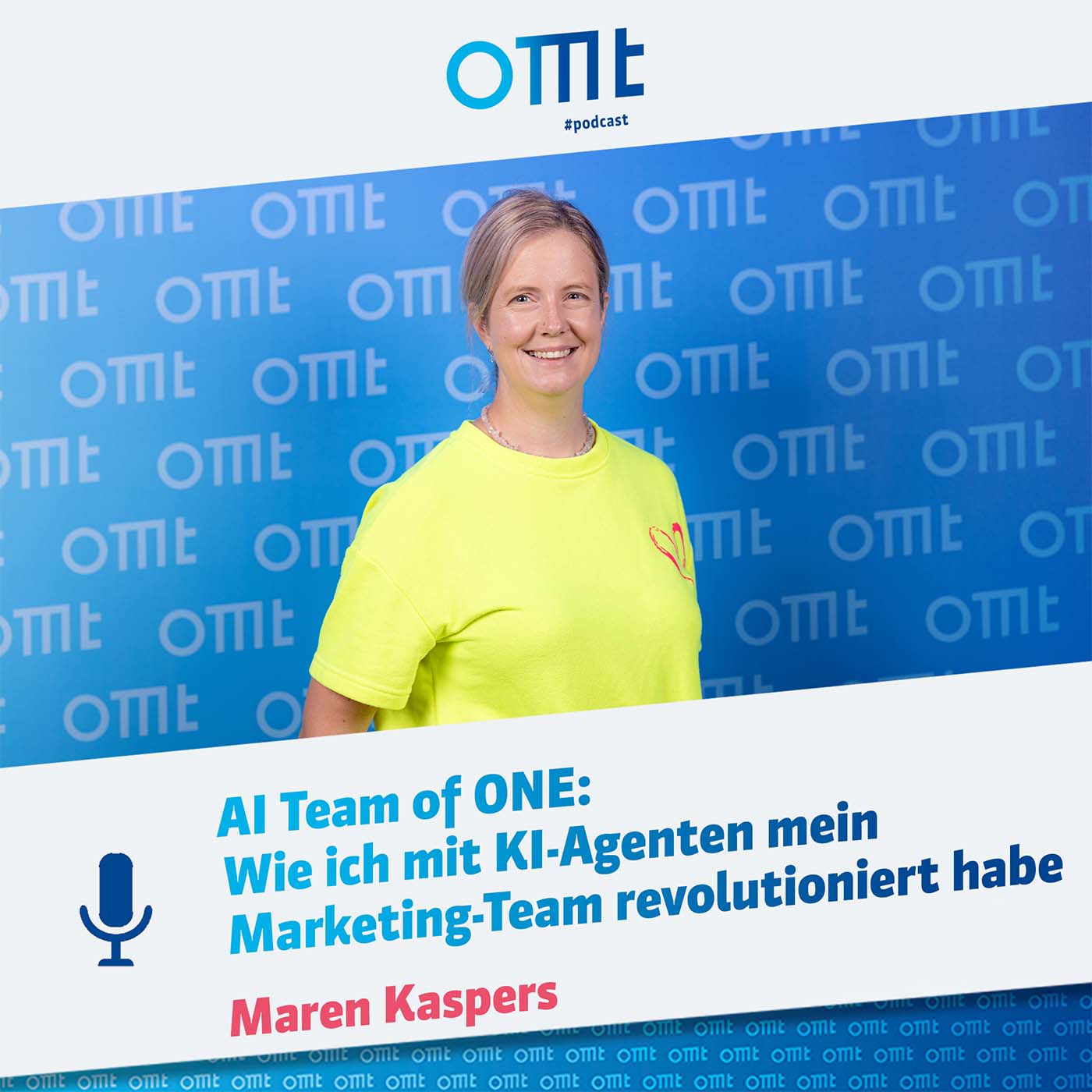 AI Team of ONE Wie ich mit KI-Agenten mein Marketing-Team revolutioniert habe (Maren Kaspers) | OMT-Podcast #289