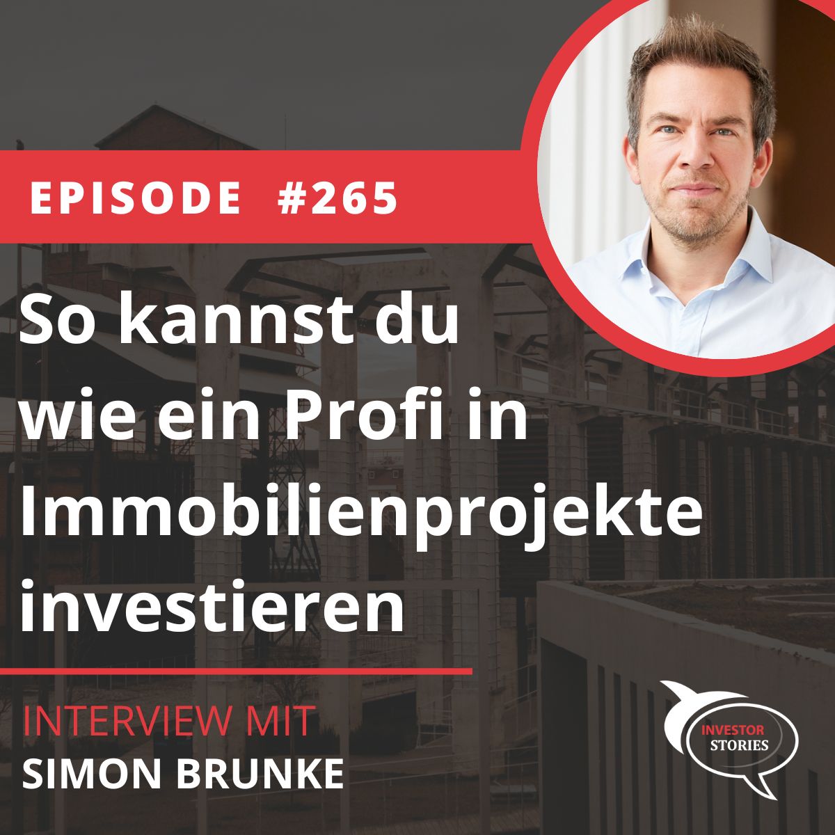 Folge 265: So kannst du wie ein Profi in Immobilienprojekte investieren