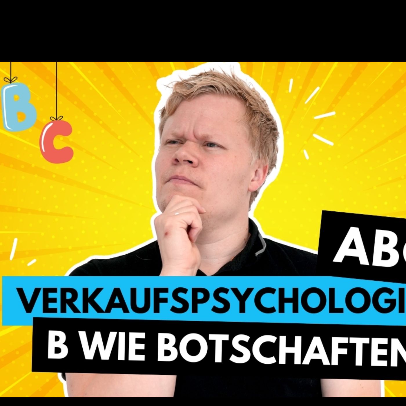 Verkaufspsychologie ABC - B wie Botschaften - Marketingbotschaften, die Top Leads bringen