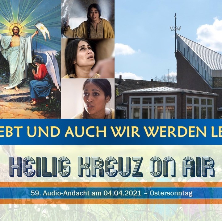 Heilig Kreuz Podcast am Osterfest 2021 episode artwork