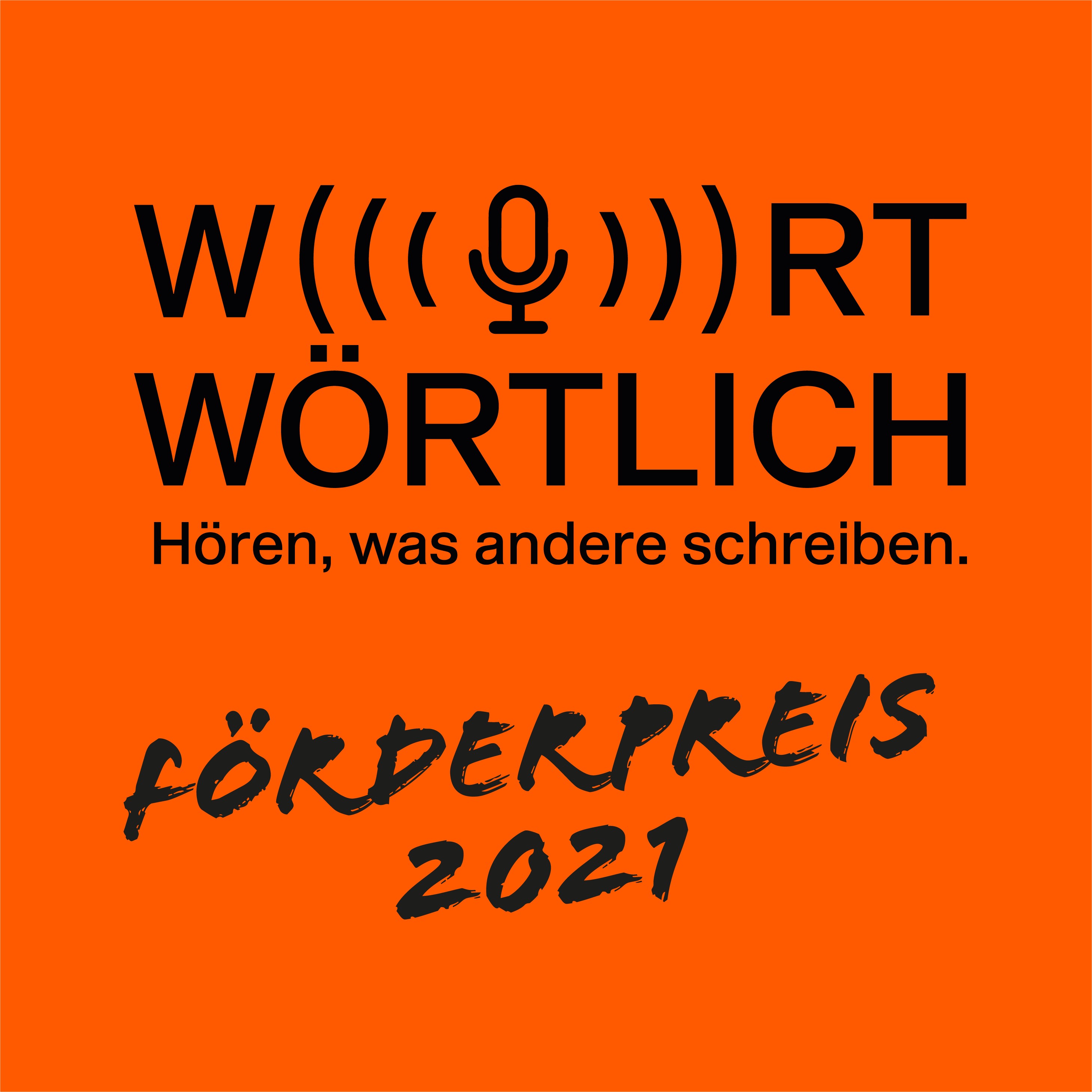 WORTWÖRTLICH. Hören, was andere schreiben.