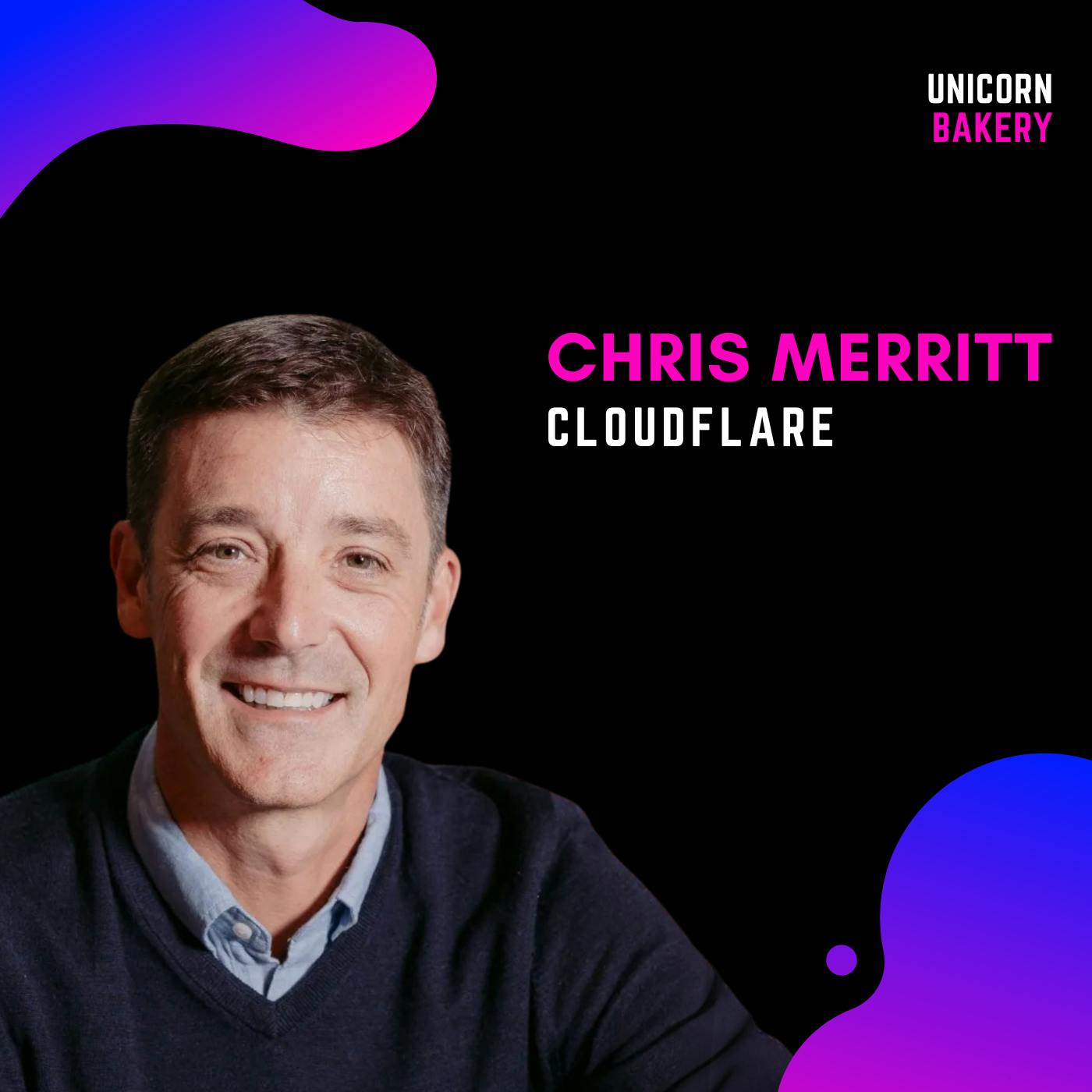 Cloudflare Growth Playbook Revealed: How Cloudflare scaled to $1 Billion AR | Growth & Go-to-market-strategies | Chris Merritt, Former Cloudflare Chief Revenue Officer episode artwork