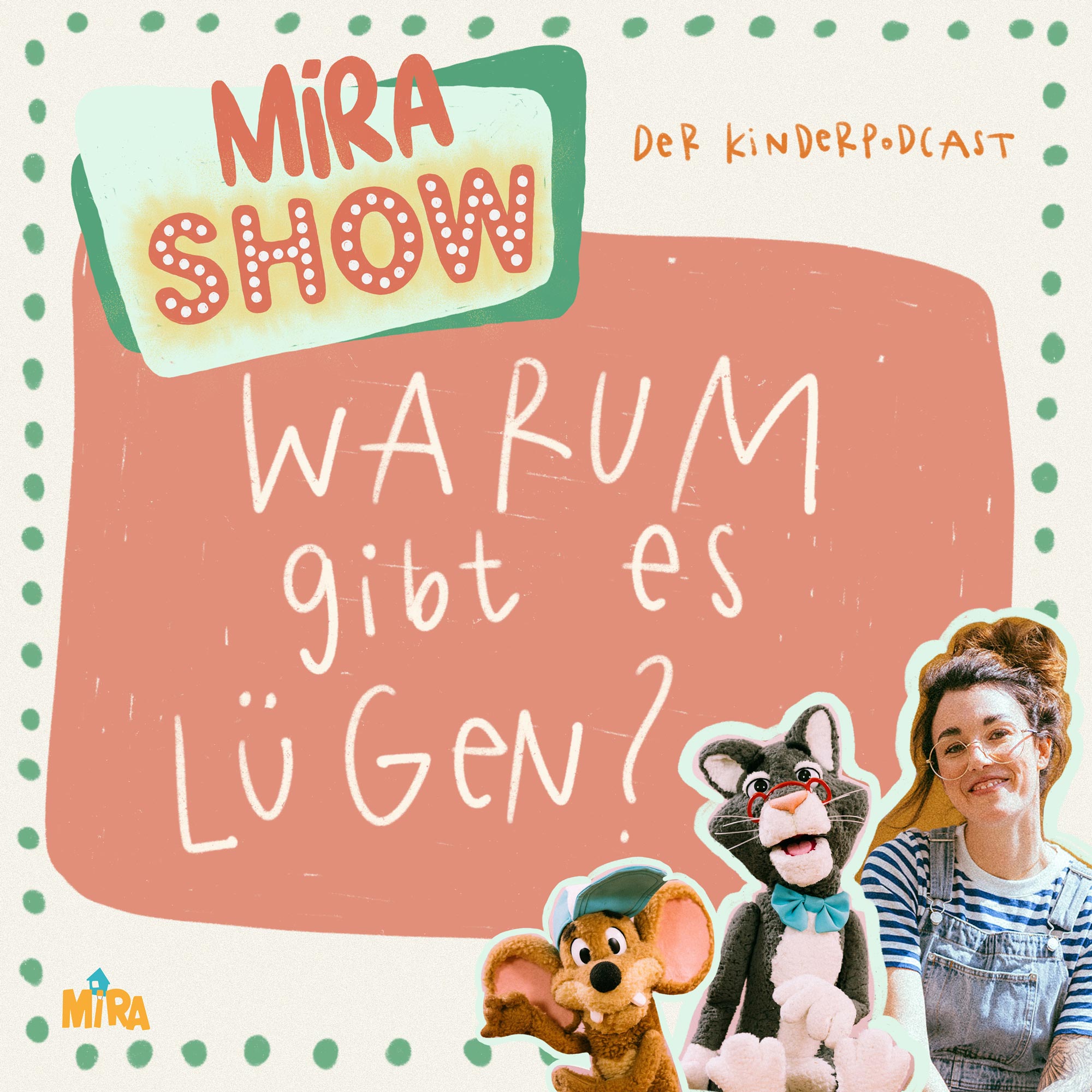 "Warum gibt es Lügen?" MiRA SHOW