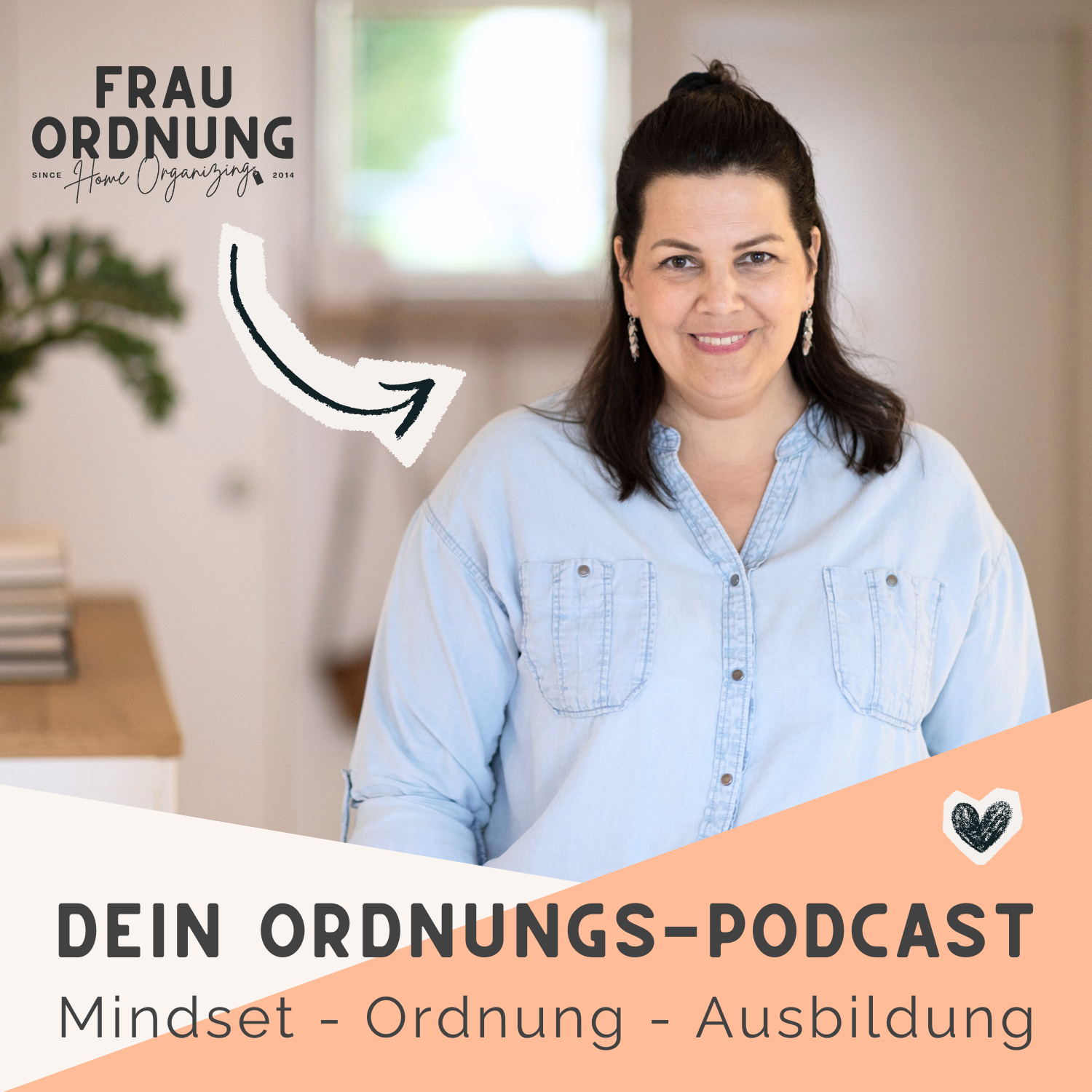 Ordnung - Mindset - Ausbildung | Dein Podcast mit FRAU ORDNUNG