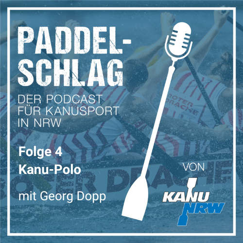PADDELSCHLAG - der Podcast für Kanusport in NRW
