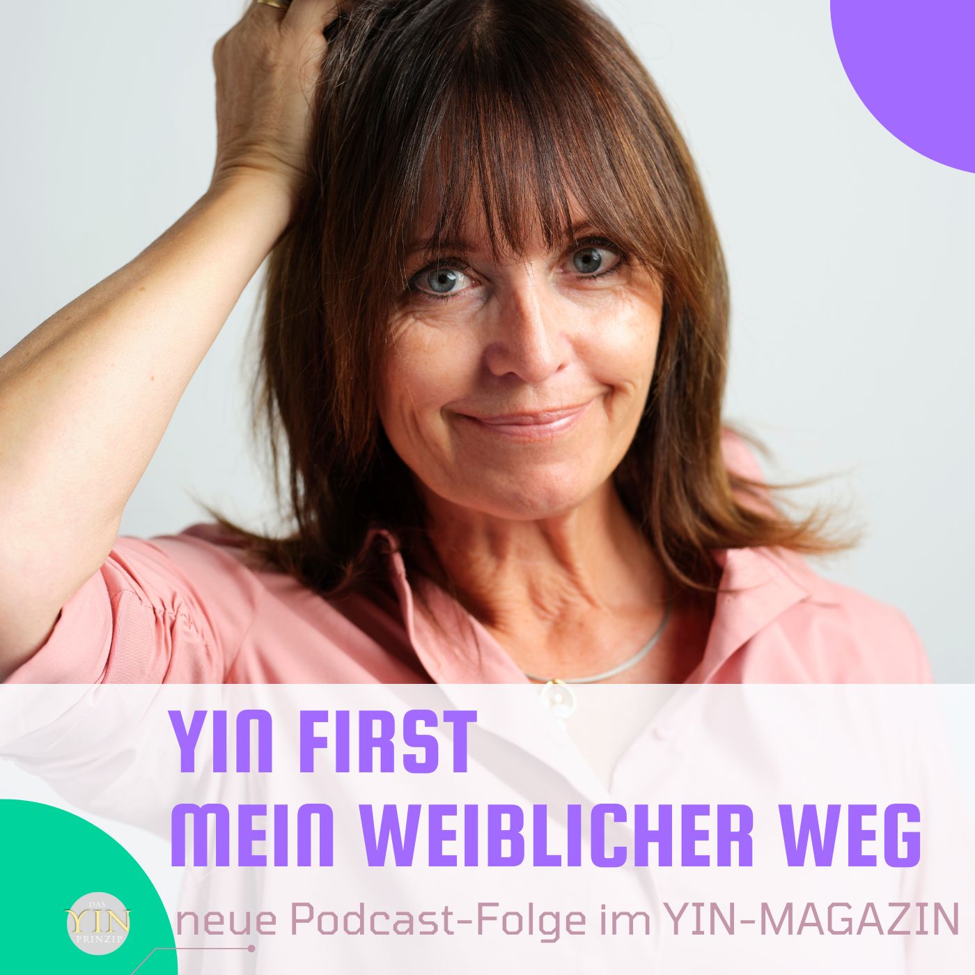 117: Yin first – Mein weiblicher Weg