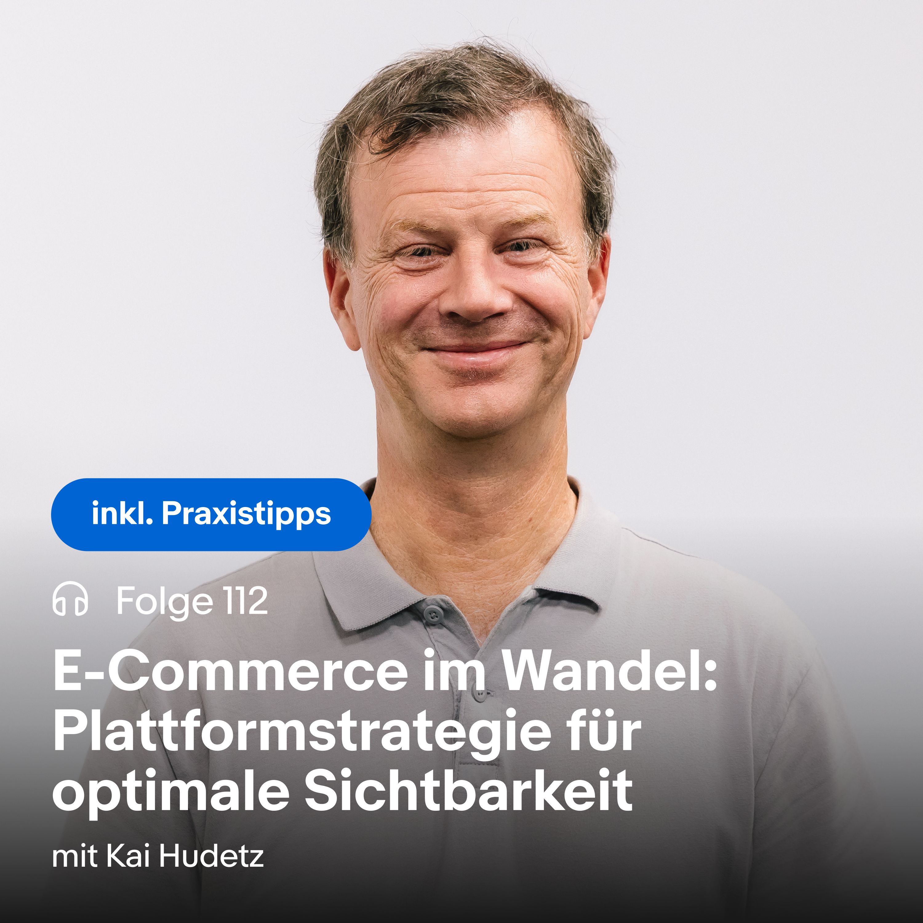 E-Commerce im Wandel: Plattformstrategie für optimale Sichtbarkeit episode artwork