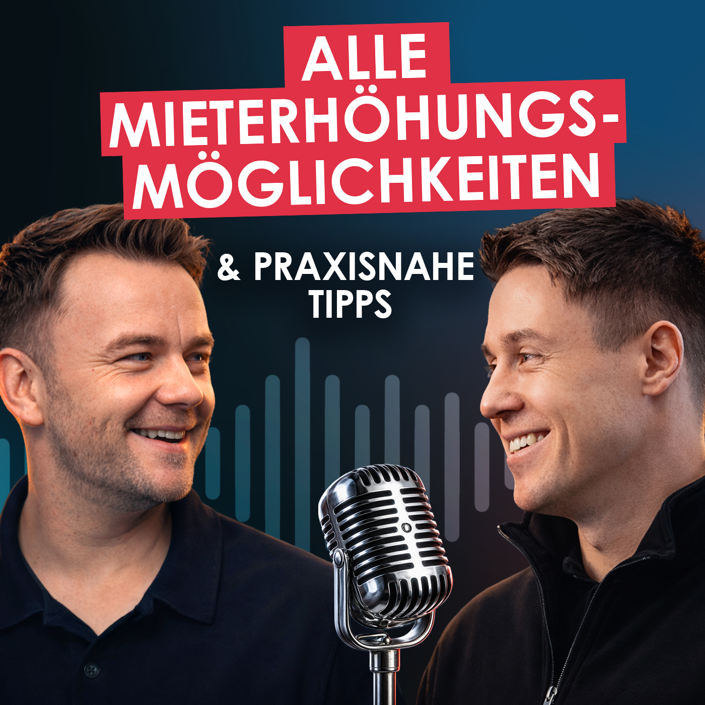 621🎙️ | DeepDive Mieterhöhung: Möglichkeiten und Umsetzung