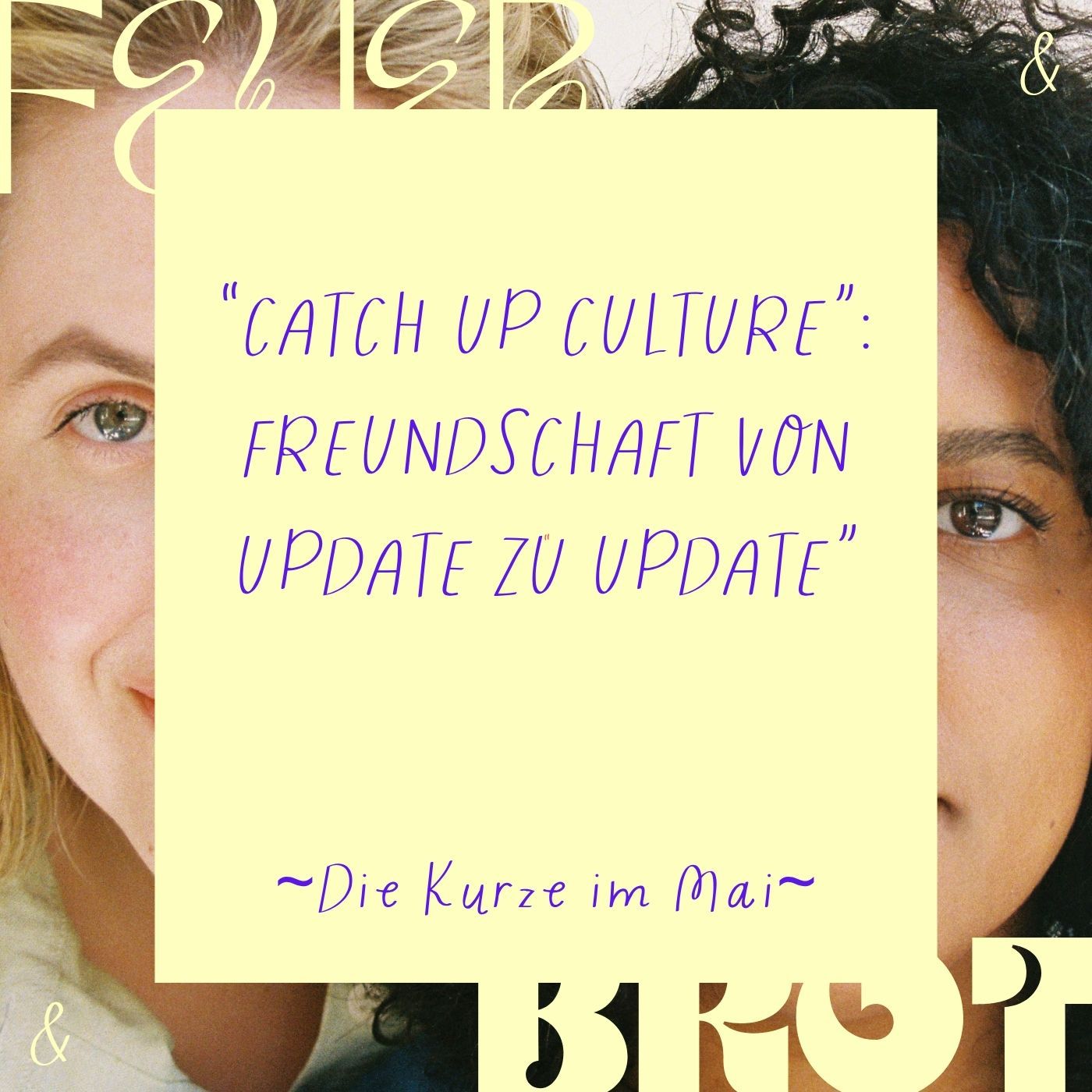 Catch Up Culture - Freundschaften von Update zu Update