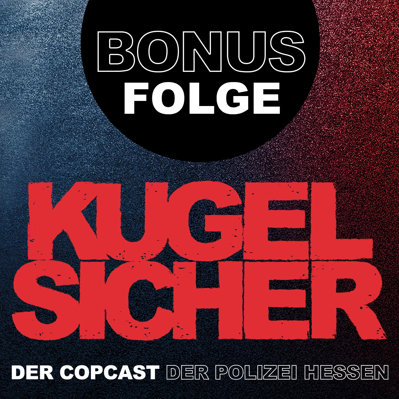 KUGELSICHER - DER COPCAST DER POLIZEI HESSEN